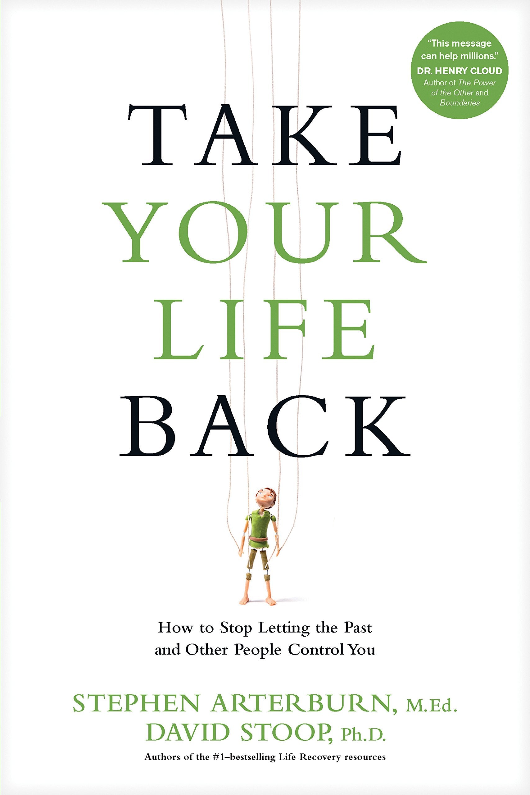 Take Your Life Back: How to Stop Letting the Past and Other People Control You Lifestyle
