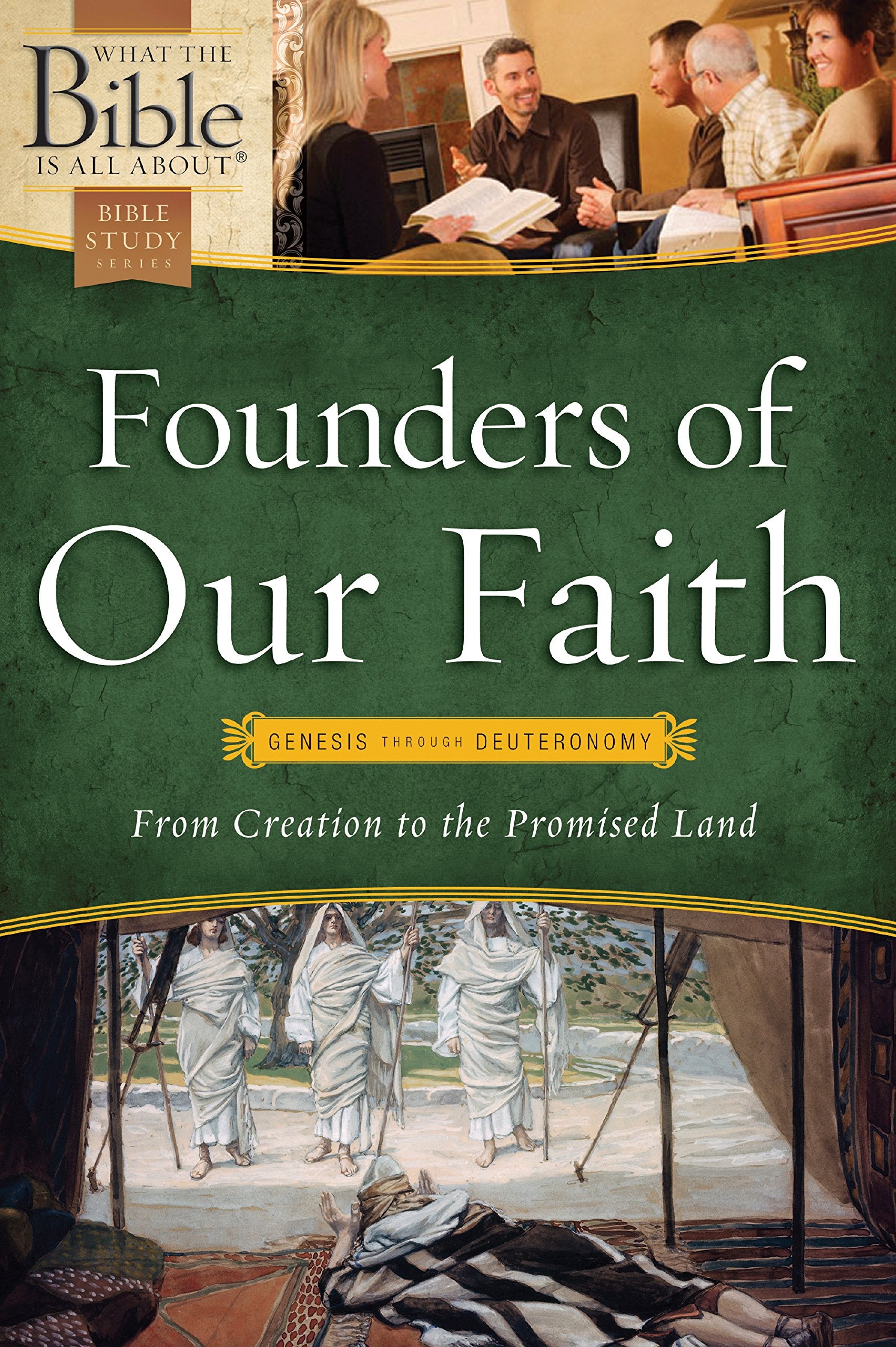 Founders of Our Faith: Genesis Through Deuteronomy: From Creation to the Promised Land Social Sciences