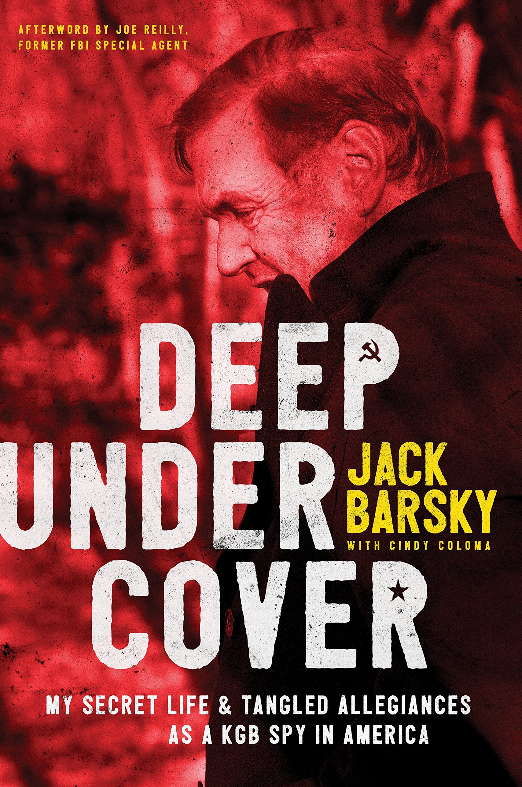 Deep Undercover: My Secret Life and Tangled Allegiances as a KGB Spy in America Art & Literature