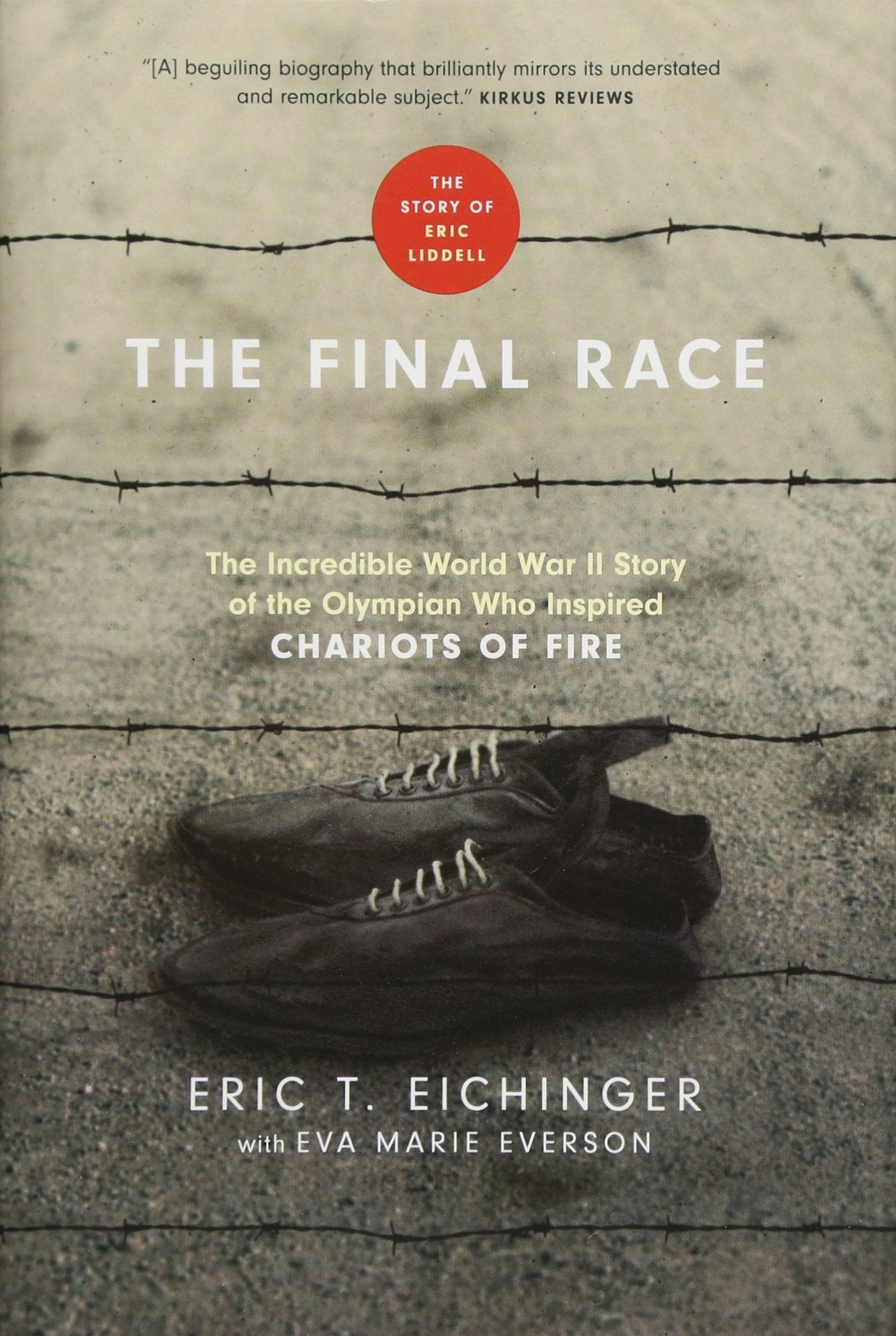 The Final Race: The Incredible World War II Story of the Olympian Who Inspired Chariots of Fire book