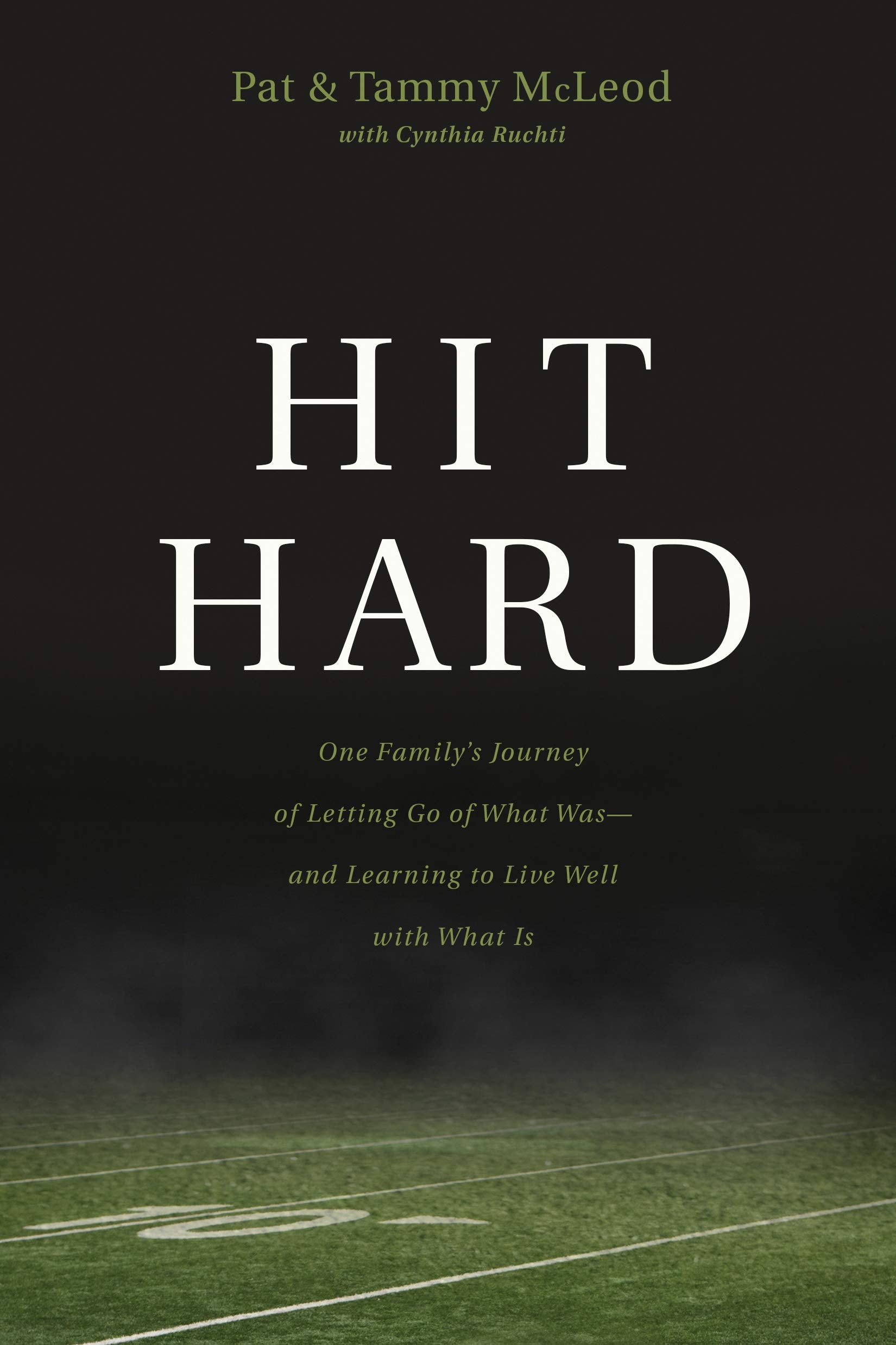 Hit Hard: One Family's Journey of Letting Go of What Was - and Learning to Live Well with What Is Sports Books