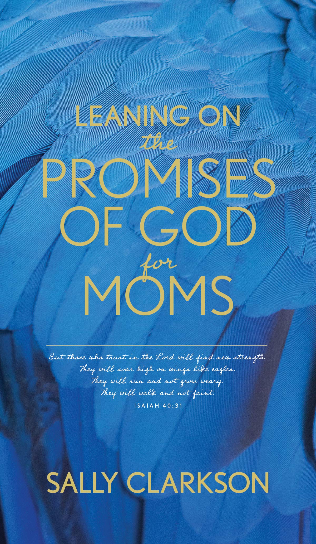 Leaning On the Promises Of God for Moms Parents & Children