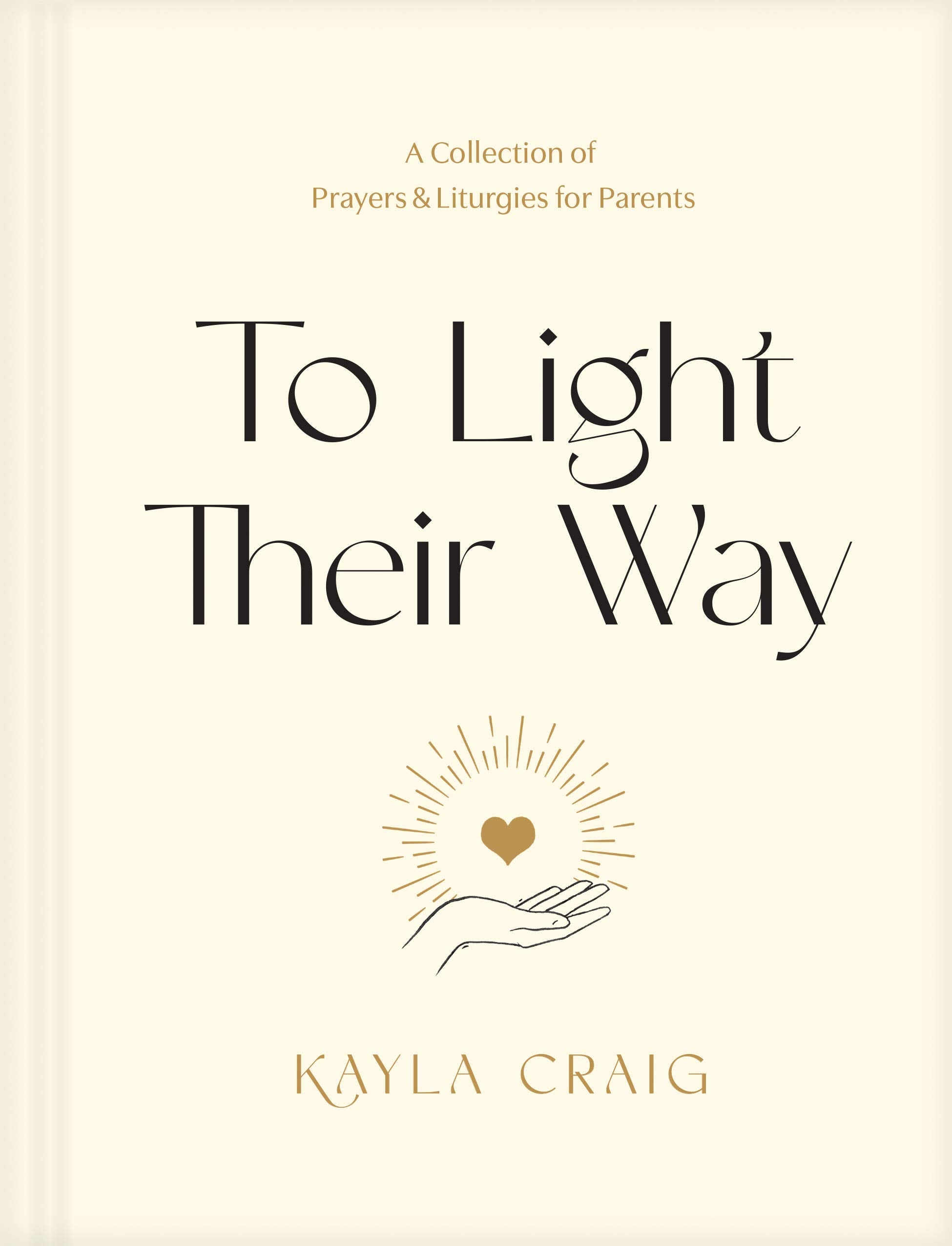 To Light Their Way: A Collection of Prayers & Liturgies for Parents Parents & Children