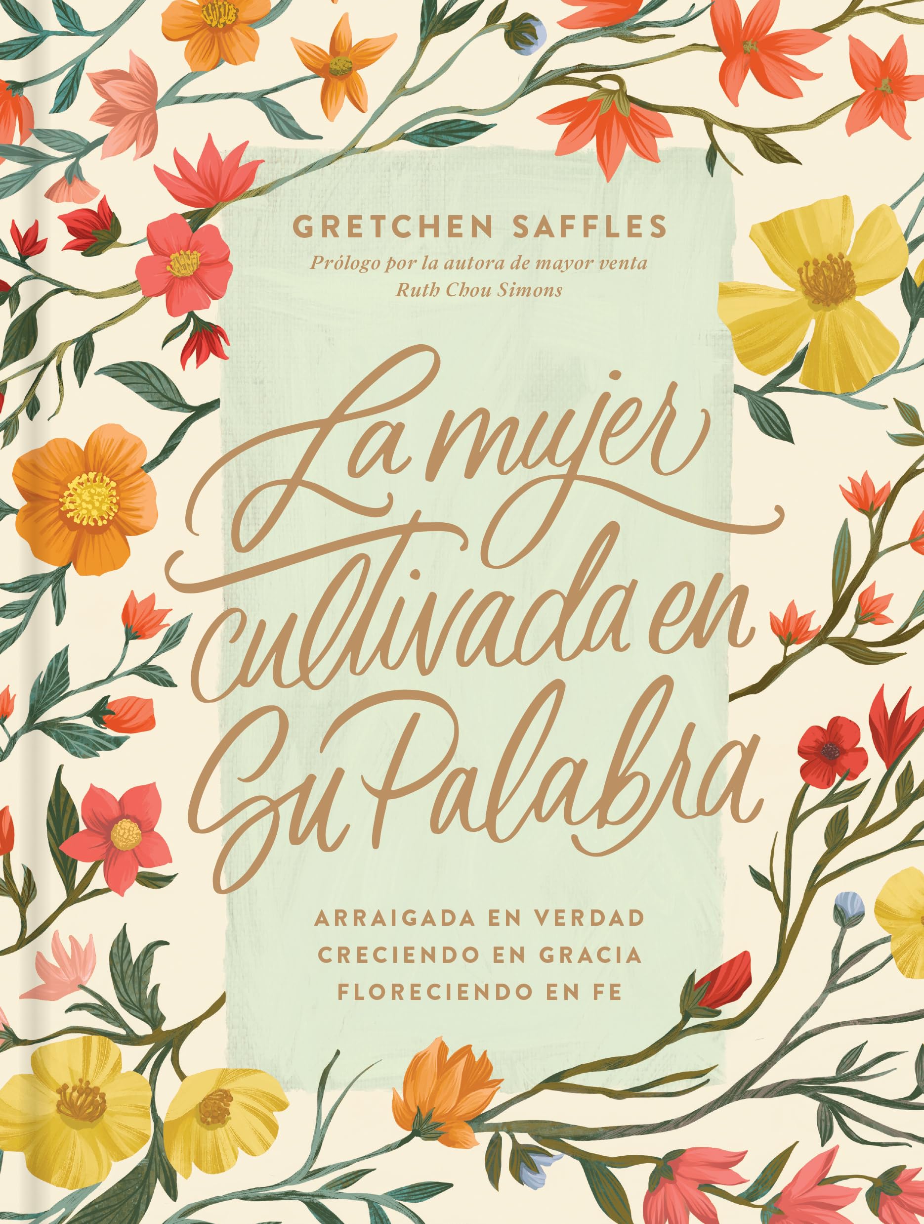 La Mujer Cultivada En Su Palabra: Arraigada En Verdad, Creciendo En Gracia, Floreciendo En Fe Books