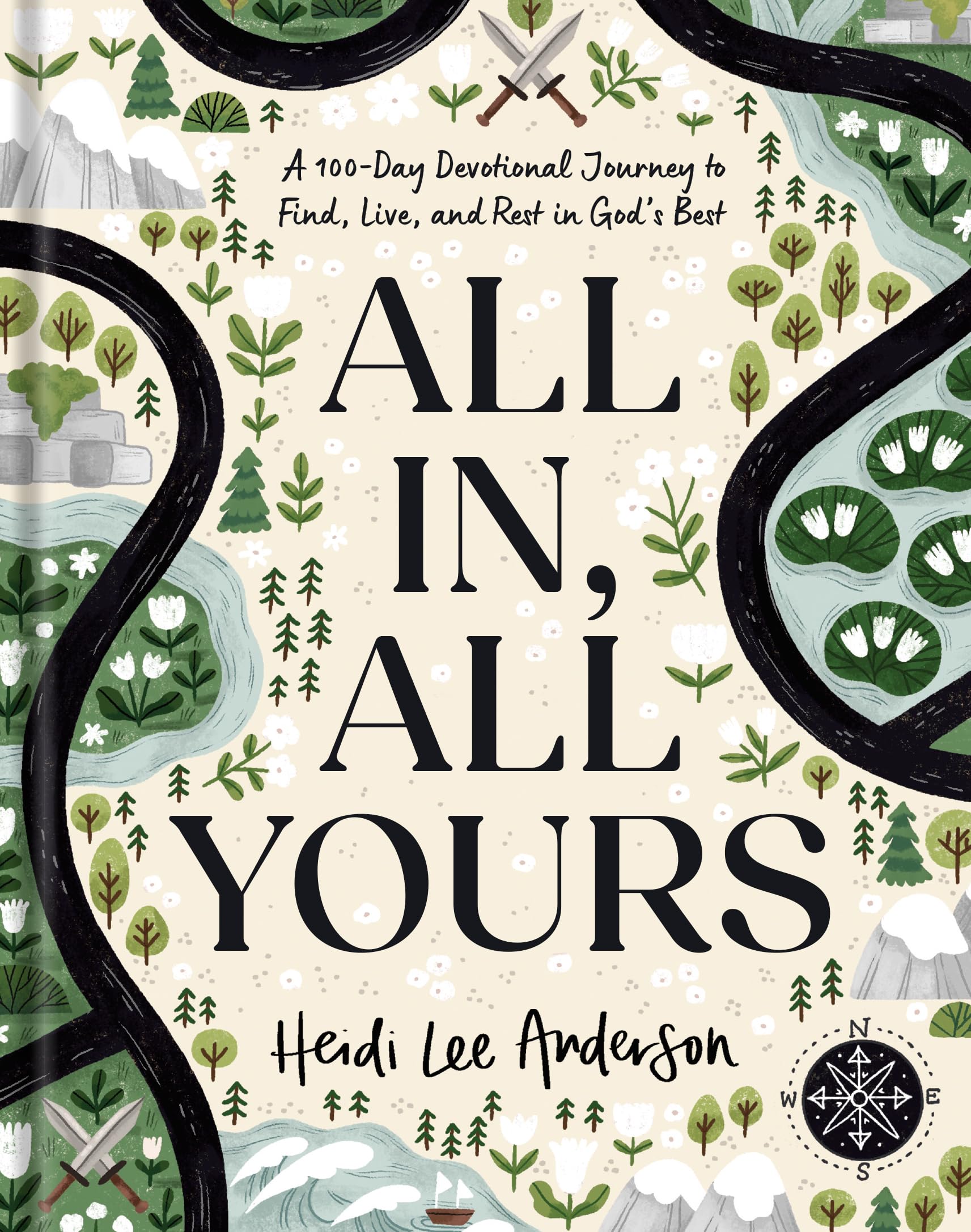 All In, All Yours: A 100-day Devotional Journey to Find, Live, and Rest in God’s Best Religion & Esotericism