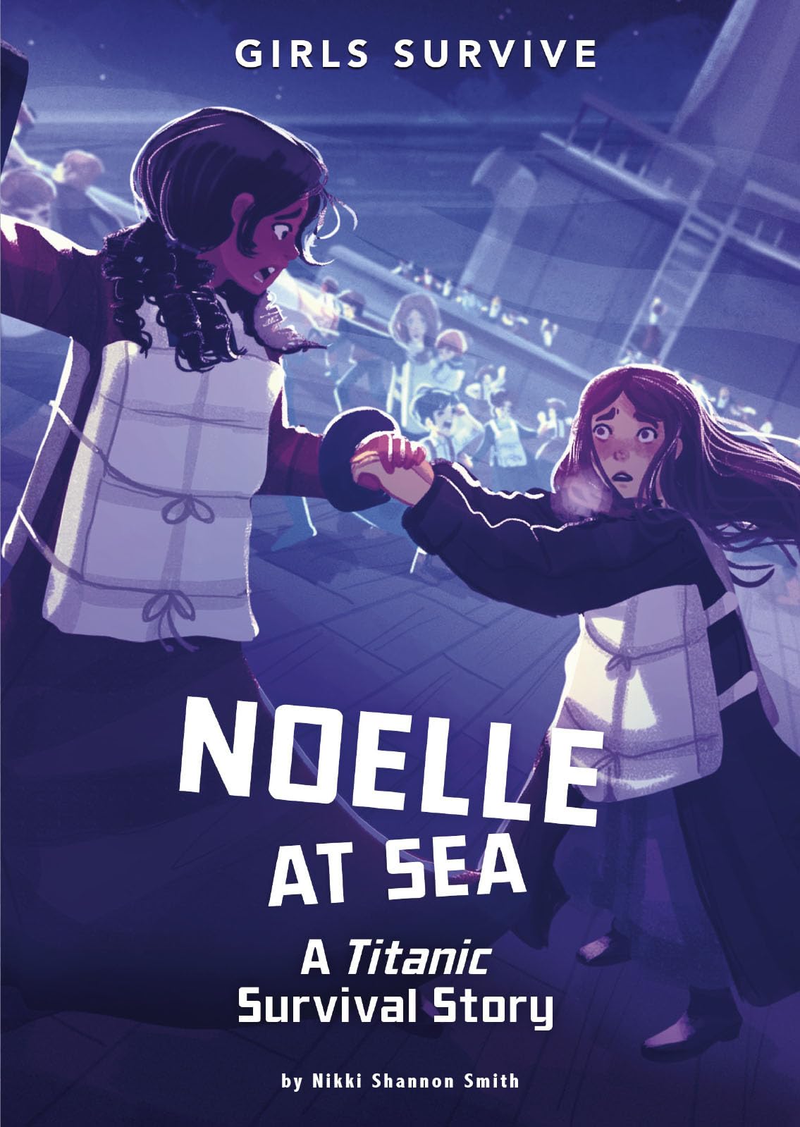 Noelle at Sea: A Titanic Survival Story (Girls Survive) Novels & Short Stories