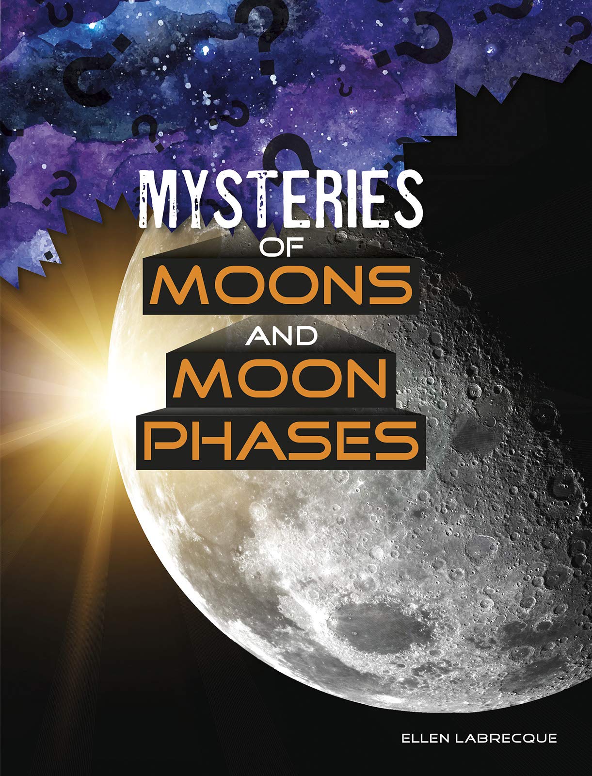 Mysteries of Moons and Moon Phases (Solving Space's Mysteries) Non-fiction