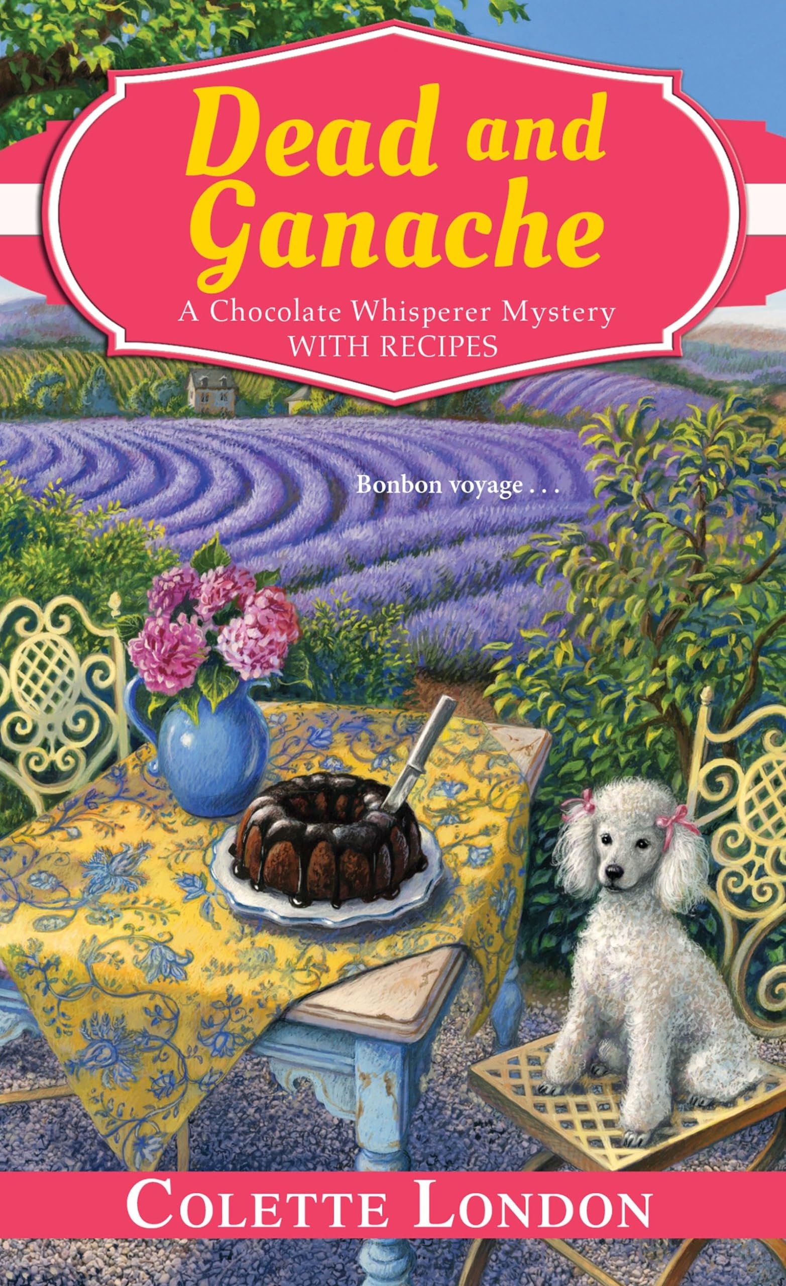 Dead and Ganache (A Chocolate Whisperer Mystery, Band 4) Contemporary literature