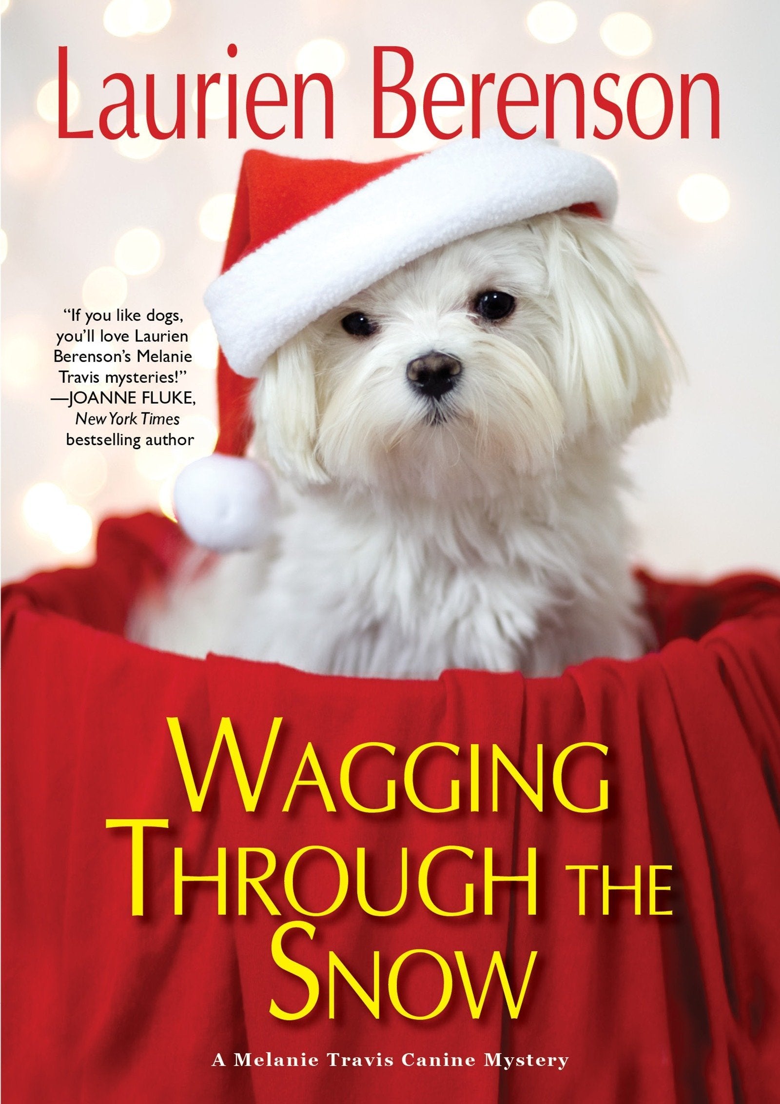 Wagging Through the Snow (Melanie Travis Canine Mysteries) Holiday Reading