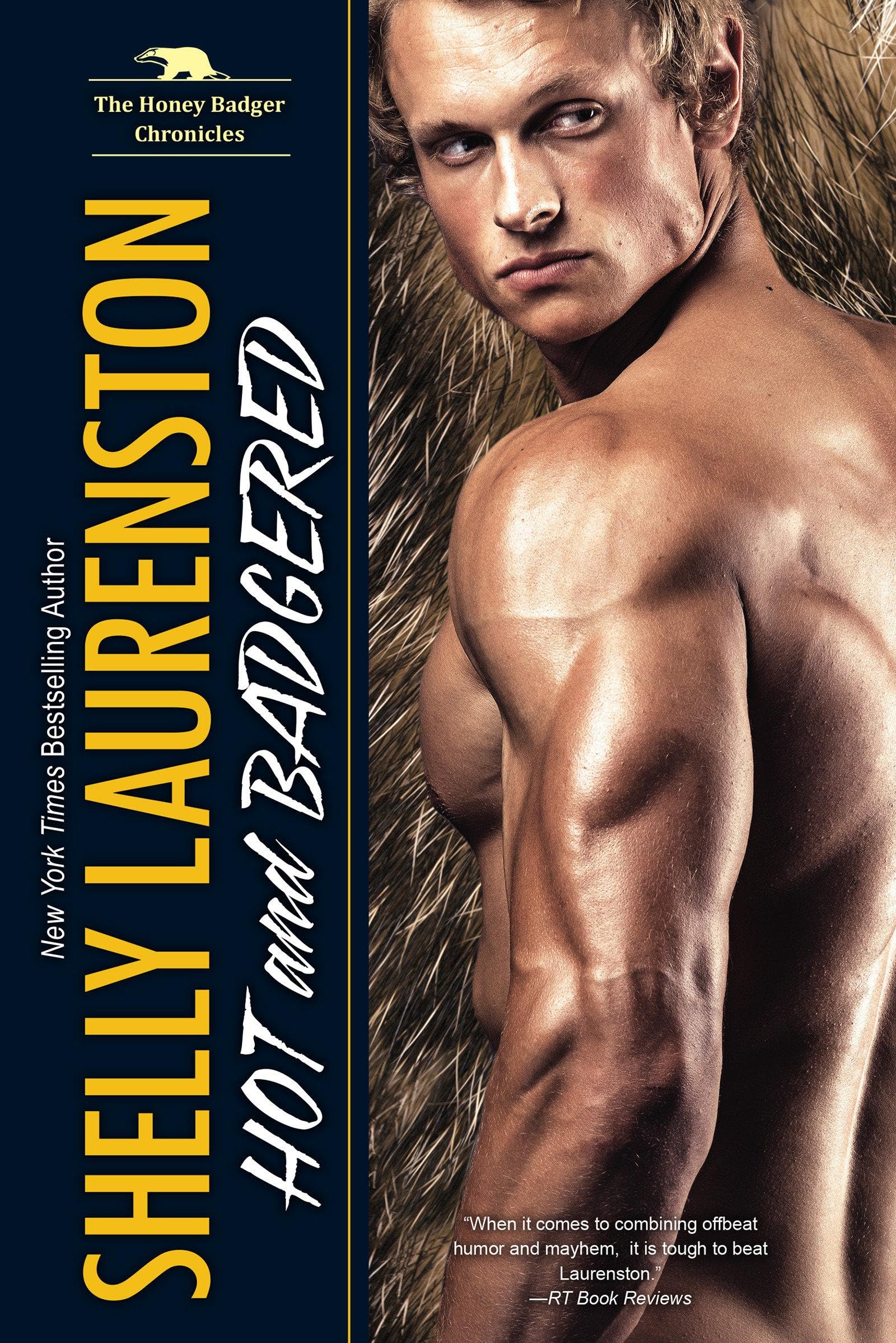 Hot and Badgered: A Honey Badger Shifter Romance (The Honey Badger Chronicles, Band 1) Contemporary literature