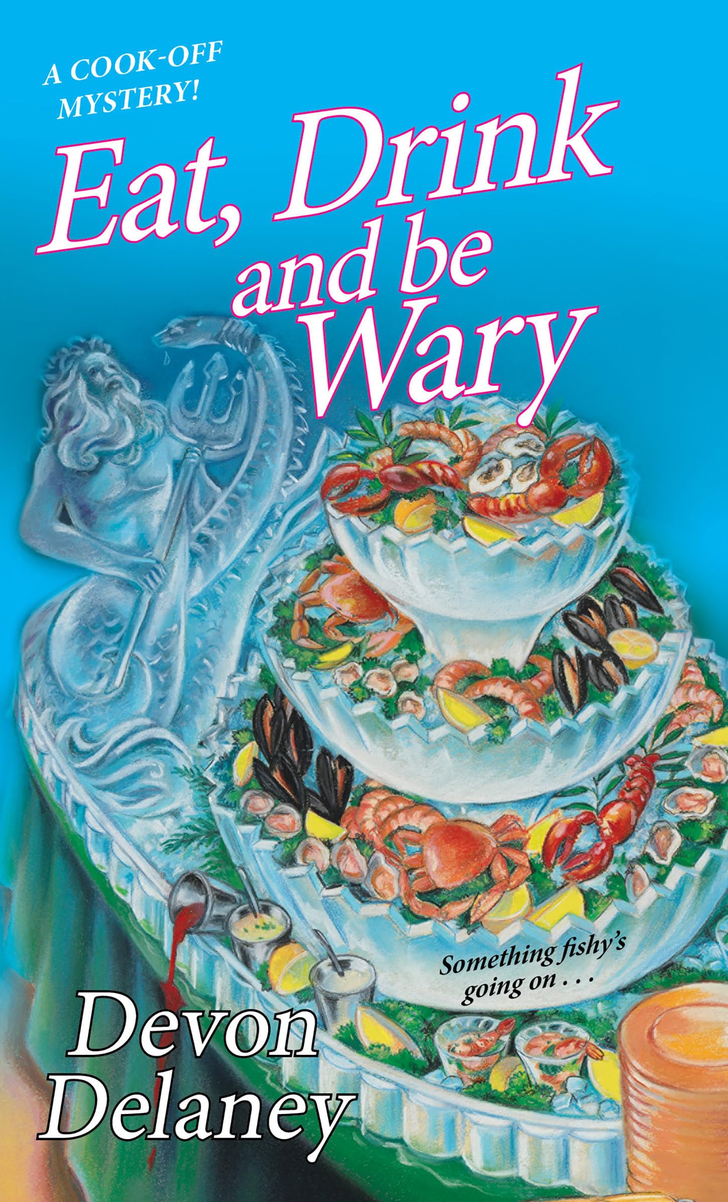 Eat, Drink and Be Wary (A Cook-Off Mystery, Band 4) Contemporary literature