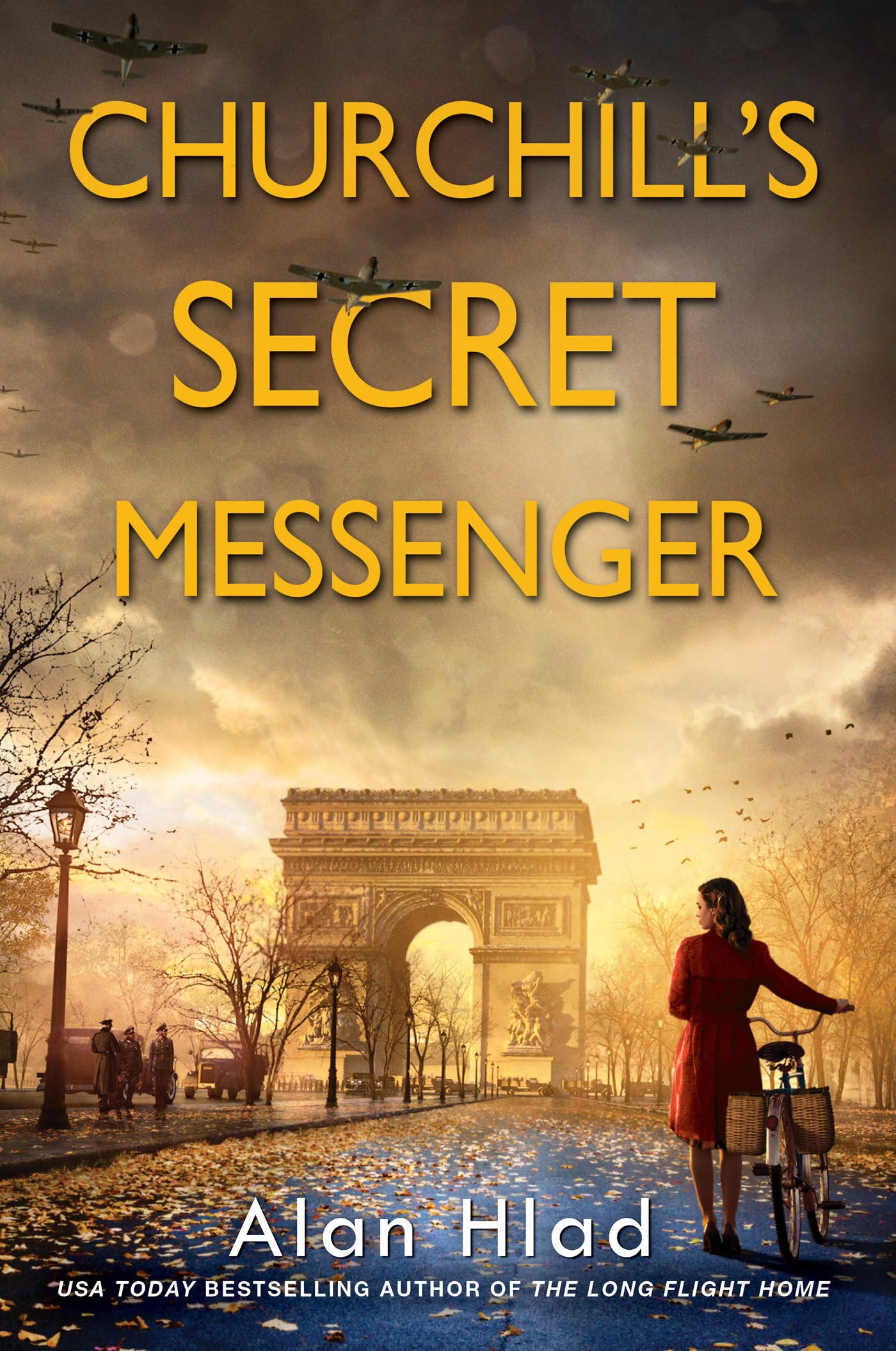 Churchill's Secret Messenger: A WW2 Novel of Spies & the French Resistance Contemporary literature Books
