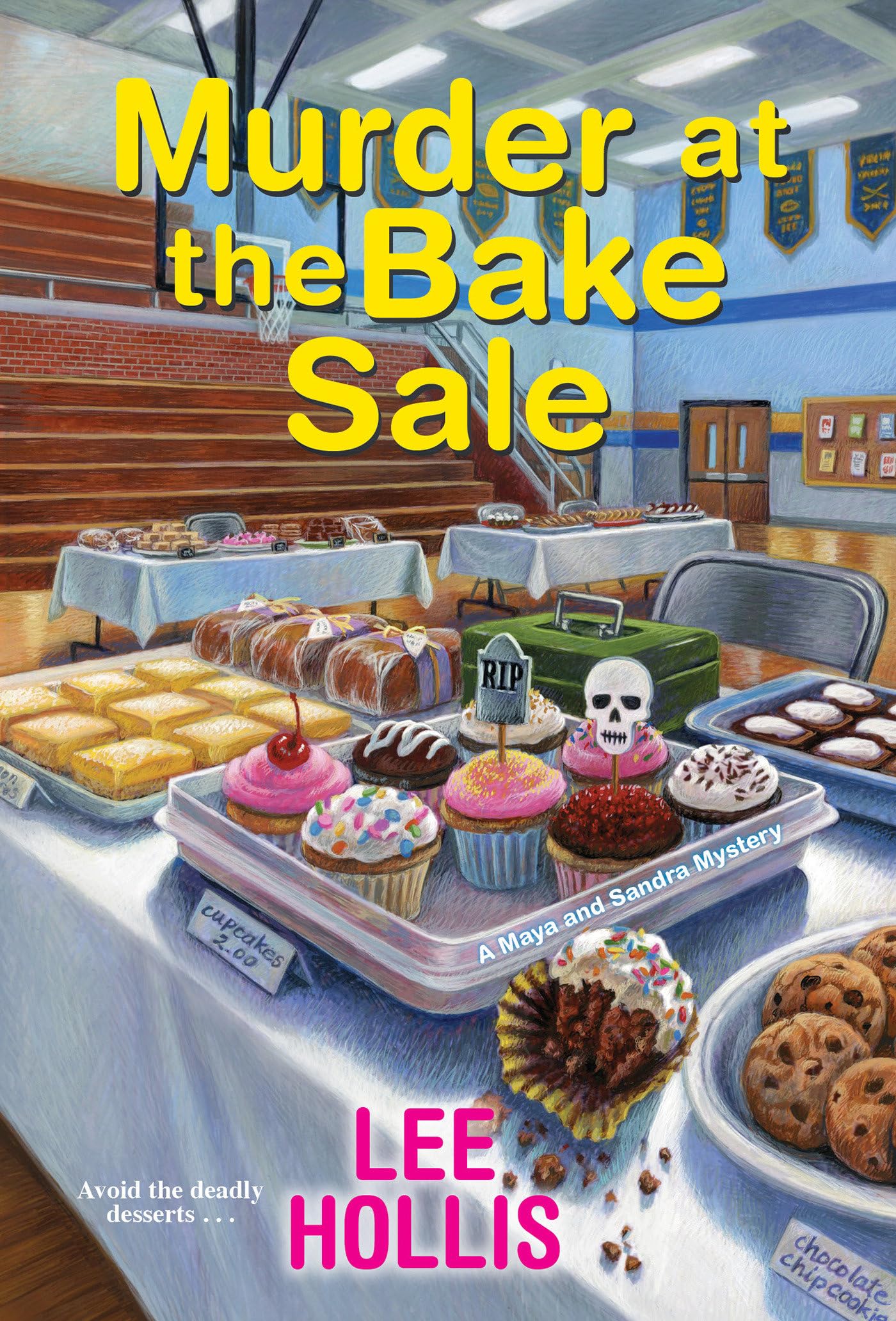 Murder at the Bake Sale (A Maya and Sandra Mystery, Band 2) Contemporary literature