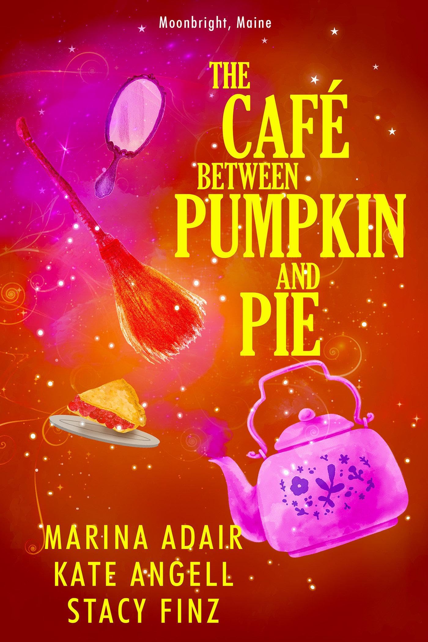 The Café between Pumpkin and Pie (Moonbright, Maine, Band 3) Contemporary literature