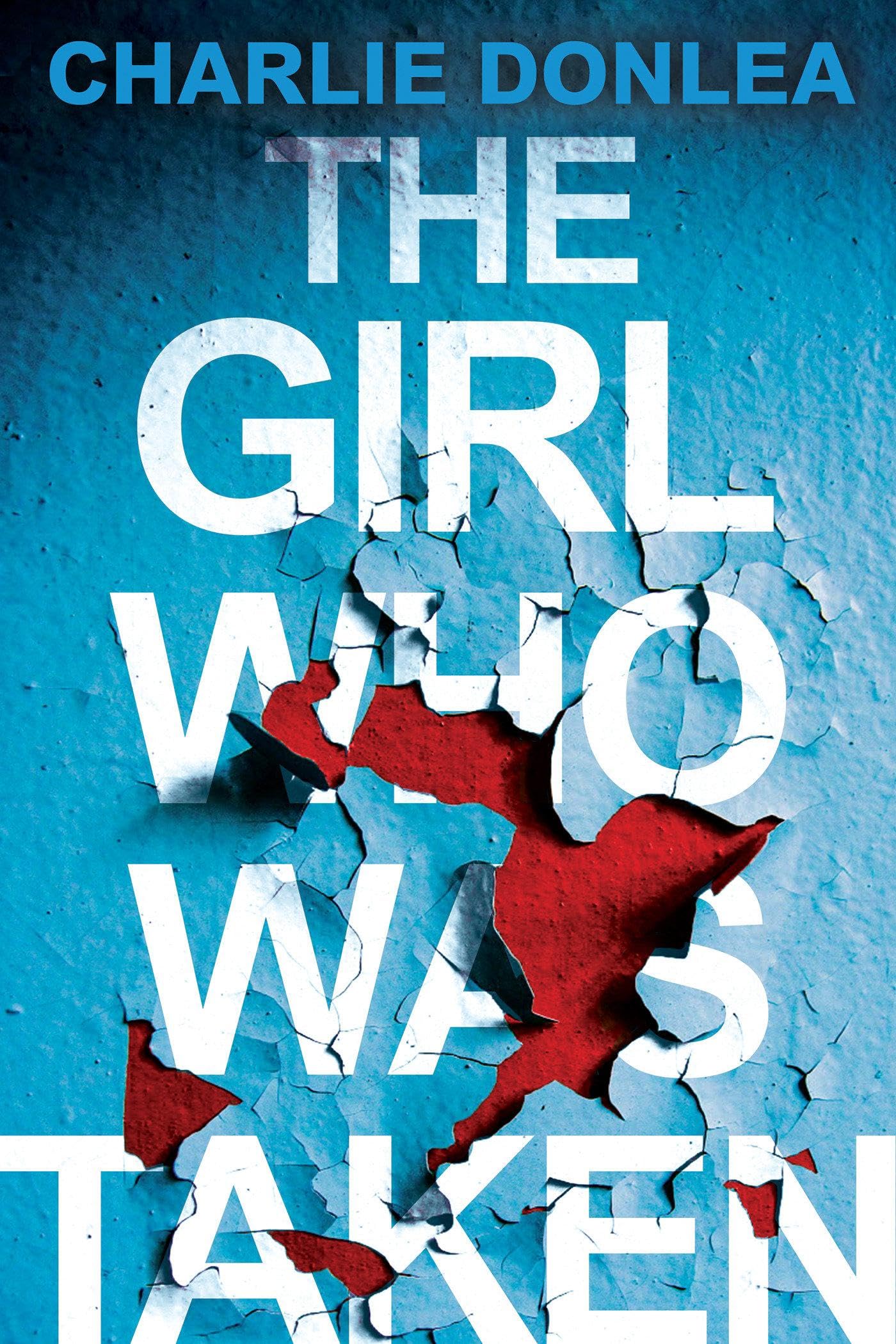 The Girl Who Was Taken: A Gripping Psychological Thriller Contemporary literature