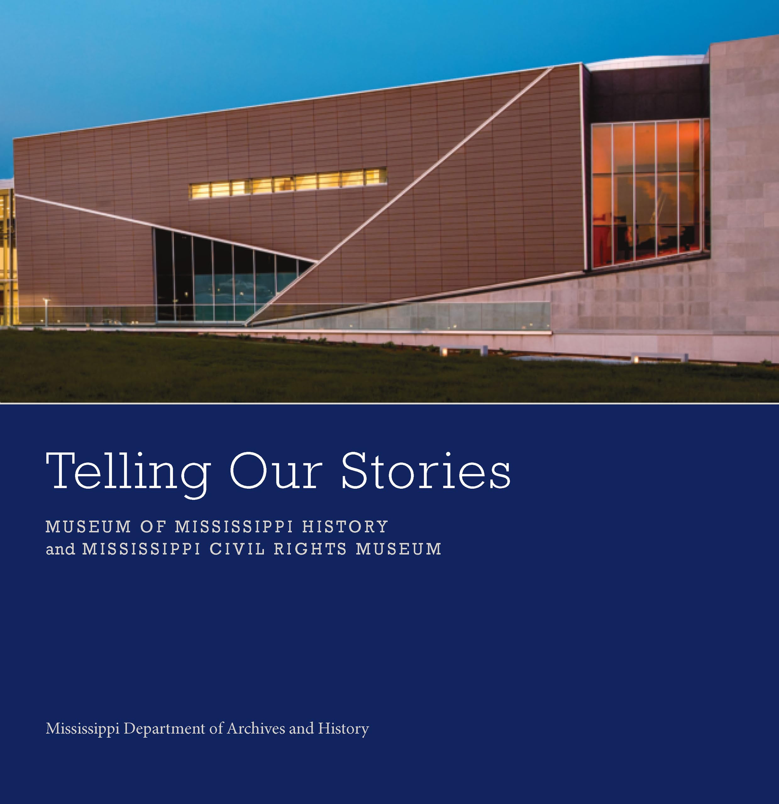Telling Our Stories: Museum of Mississippi History and Mississippi Civil Rights Museum Social Sciences