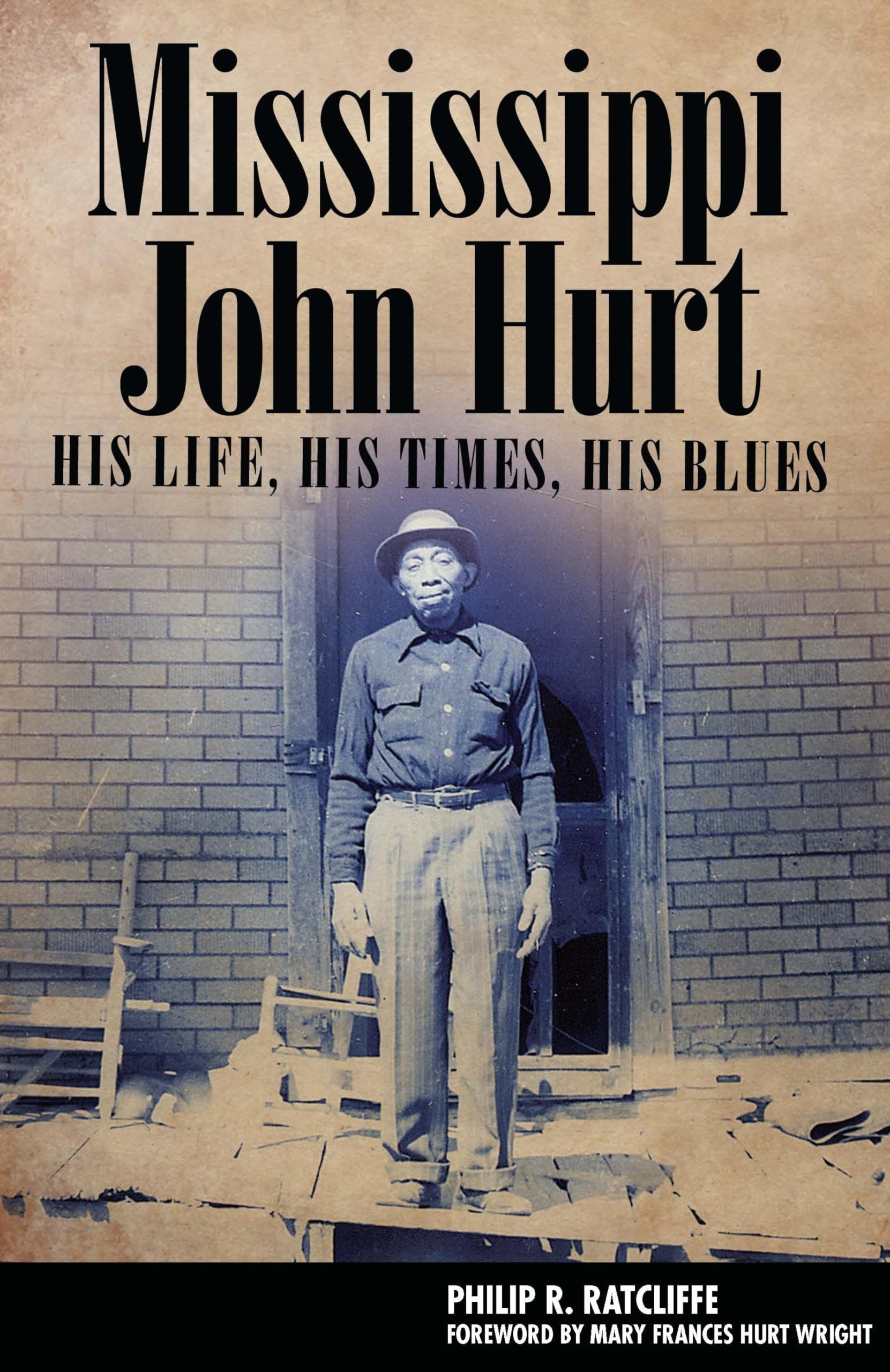 Mississippi John Hurt: His Life, His Times, His Blues (American Made Music) Social Sciences