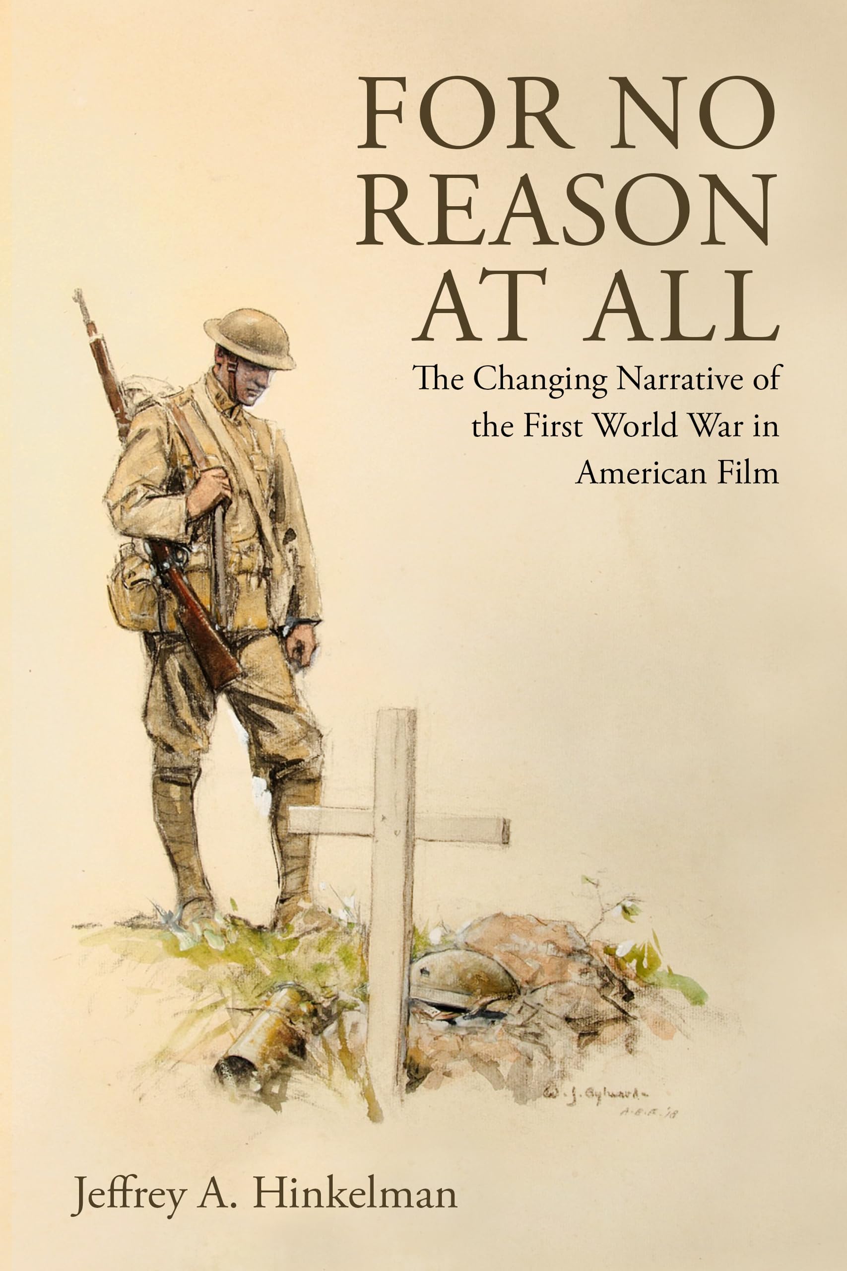 For No Reason at All: The Changing Narrative of the First World War in American Film book