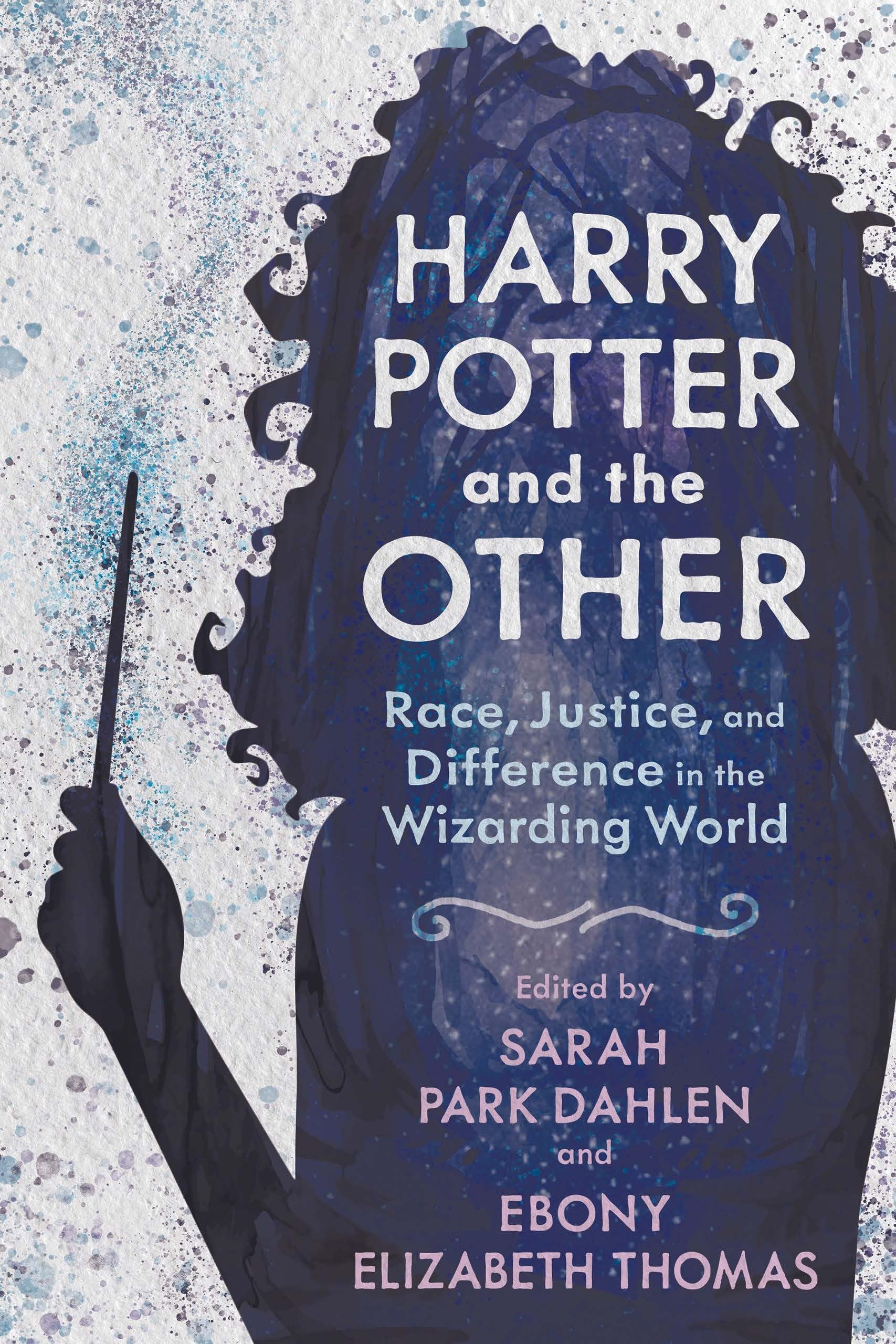 Harry Potter and the Other: Race, Justice, and Difference in the Wizarding World (Children's Literature Association Series) Social Sciences