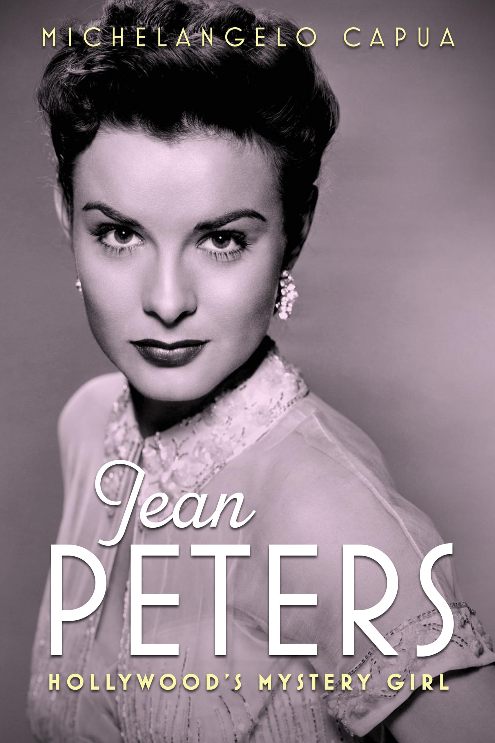 Jean Peters: Hollywood's Mystery Girl (Hollywood Legends) Books