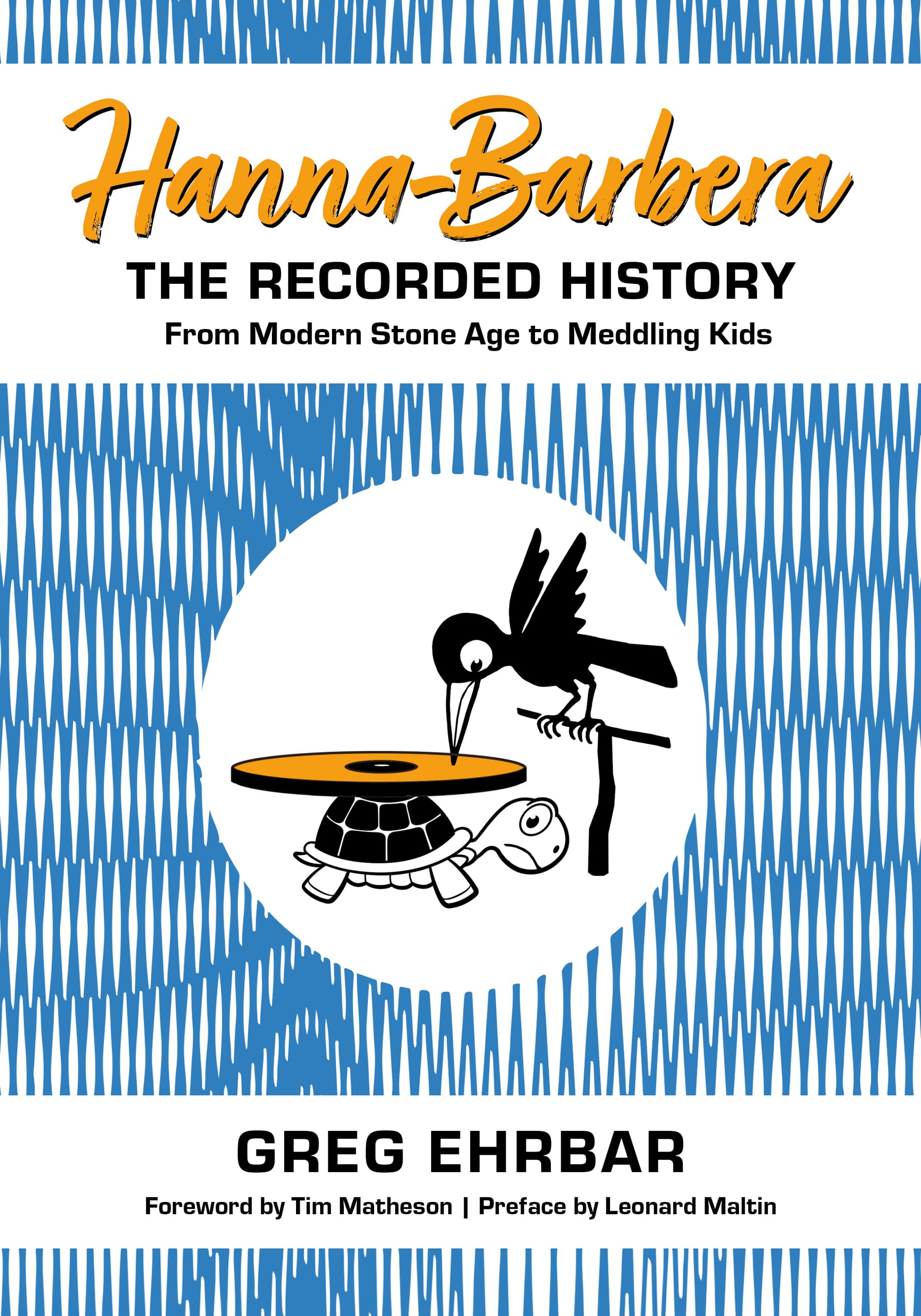 Hanna-Barbera, the Recorded History: From Modern Stone Age to Meddling Kids Social Sciences