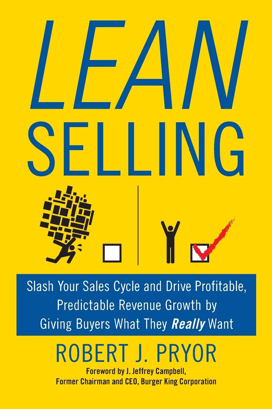 Lean Selling: Slash Your Sales Cycle and Drive Profitable, Predictable Revenue Growth by Giving Buyers What They Really Want Law