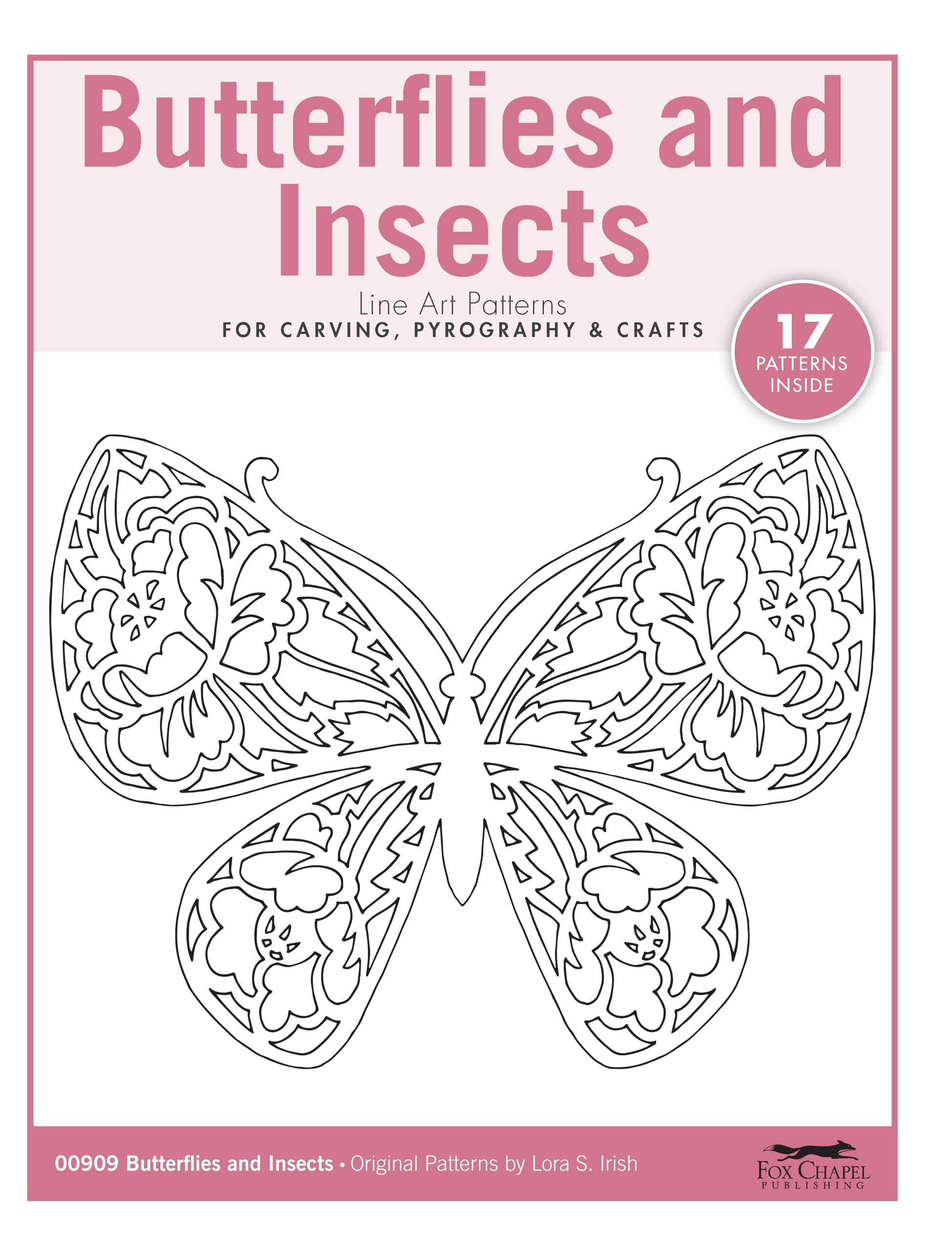 Butterflies and Insects Line Art Patterns for Carving, Pyrography & Crafts (Fox Chapel Publishing) 17 Original Designs by Lora Irish - Moths, Dragonflies, Bees, and More Hobbies & Crafts