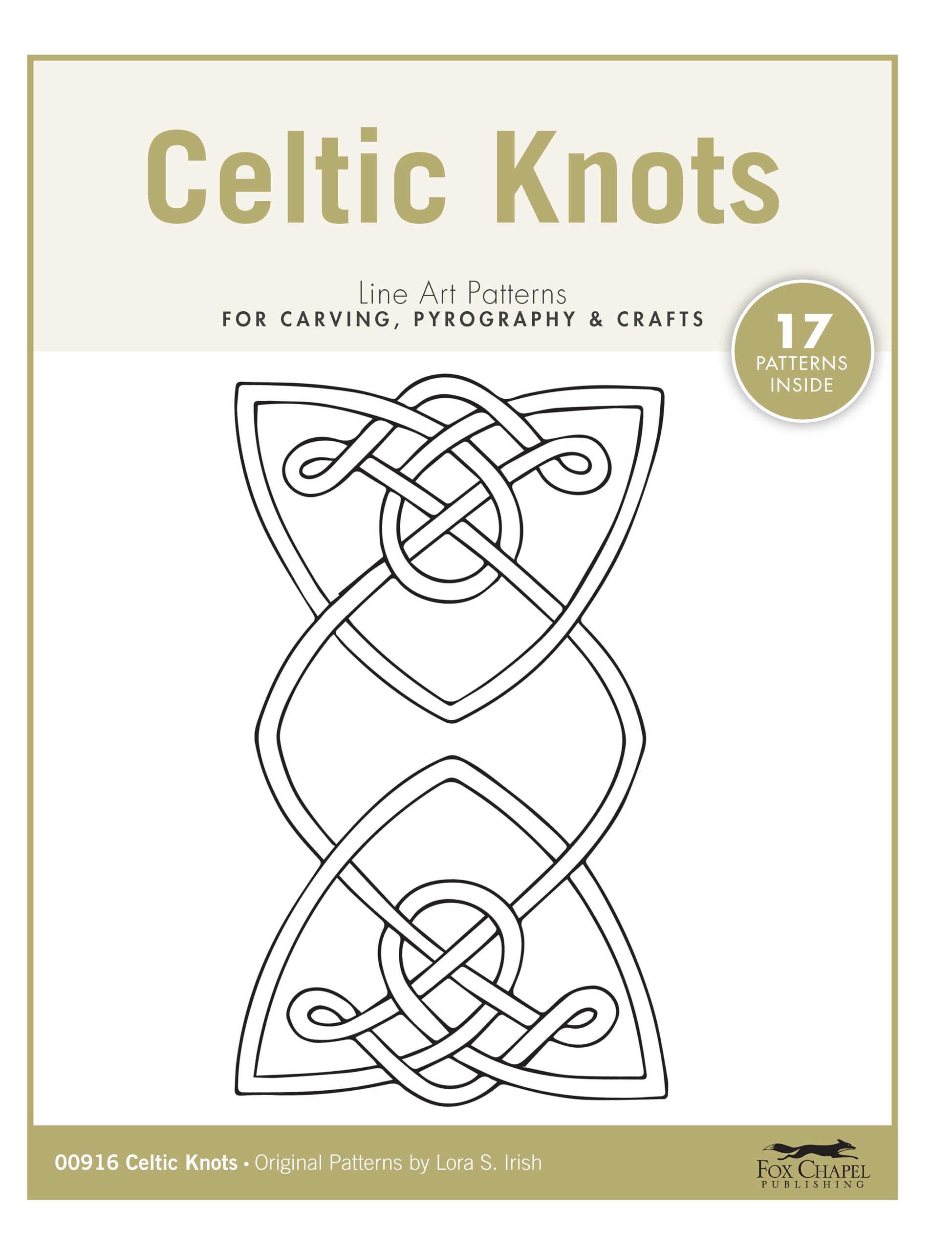 Celtic Knots Line Art Patterns for Carving, Pyrography & Crafts (Fox Chapel Publishing) 17 Original Designs by Lora Irish of Knotted Hearts, Chains, Borders, Frames, and More Hobbies & Crafts