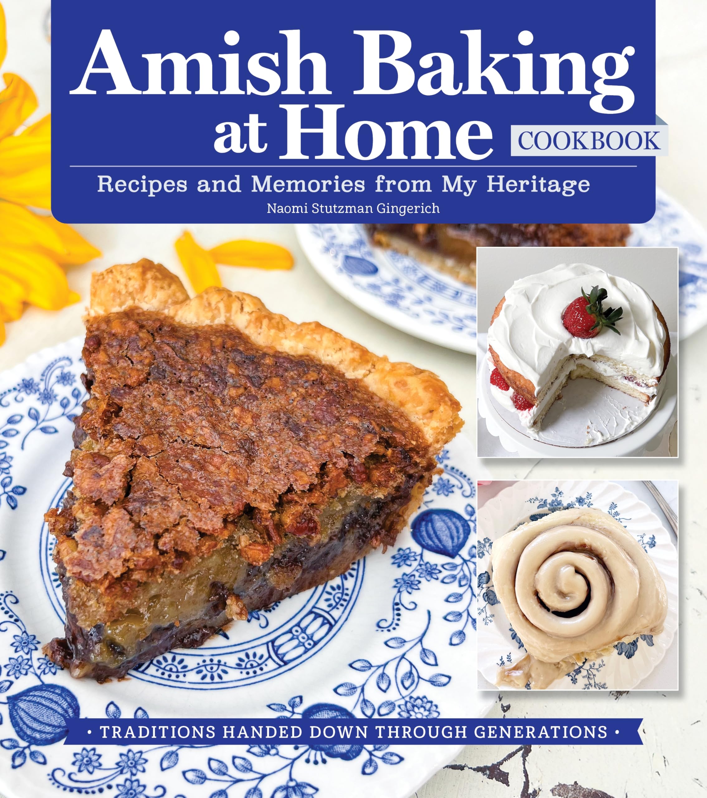 Amish Country Baking Book: Traditional Amish Recipes Handed Down Over Generations Leisure, Home & Garden