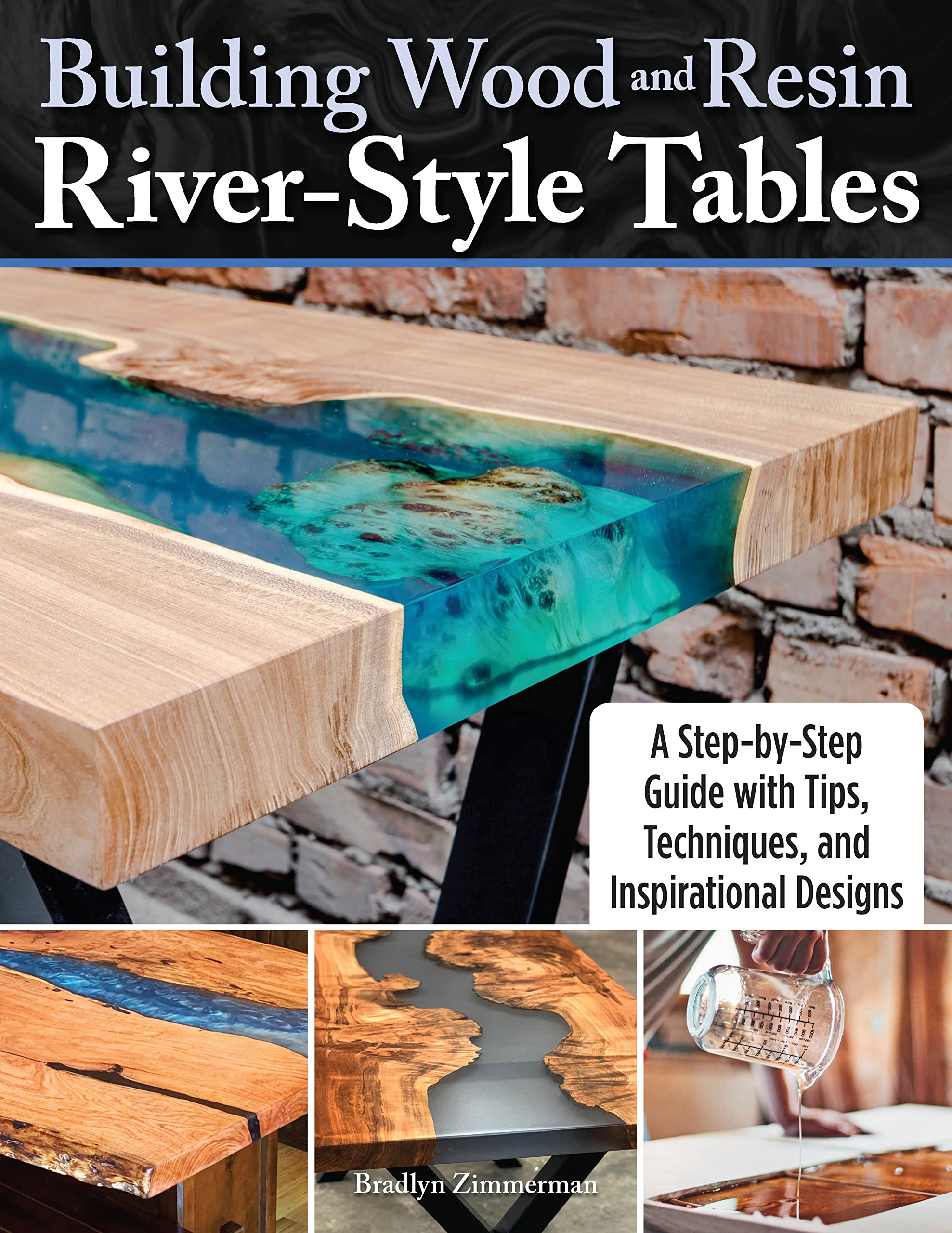 Building Wood and Resin River-Style Tables: A Step-by-Step Guide With Tips, Techniques, and Inspirational Designs Hobbies & Crafts