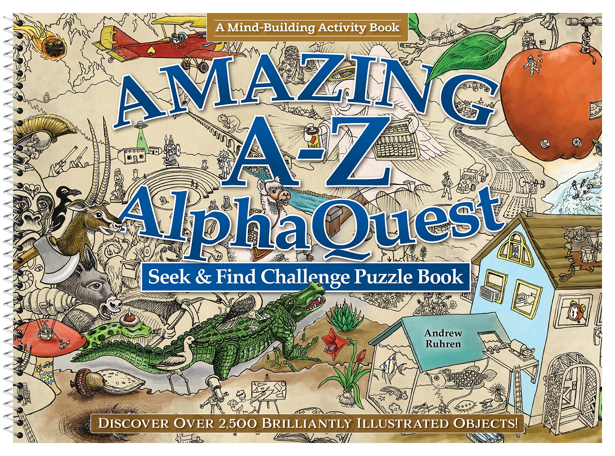 Amazing A--Z Alphaquest Seek & Find Challenge Puzzle Book: Discover Over 2,500 Brilliantly Illustrated Objects! Leisure & Fun