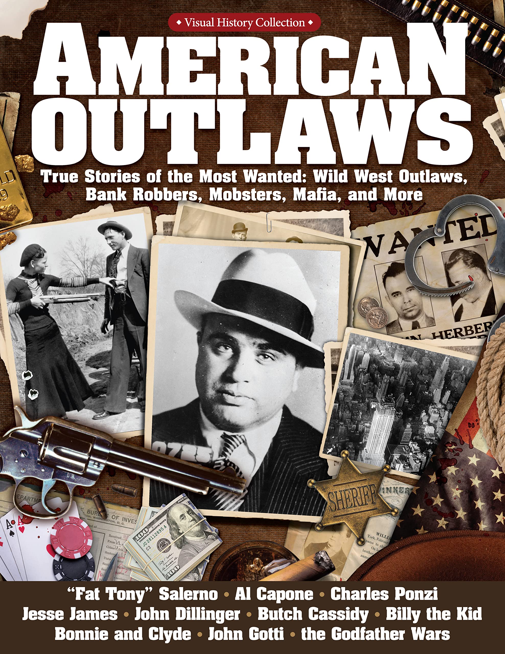 American Outlaws: True Stories of the Most Wanted: Wild West Outlaws, Bank Robbers, Mobsters, Mafia, and More (Visual History) Politics & Society