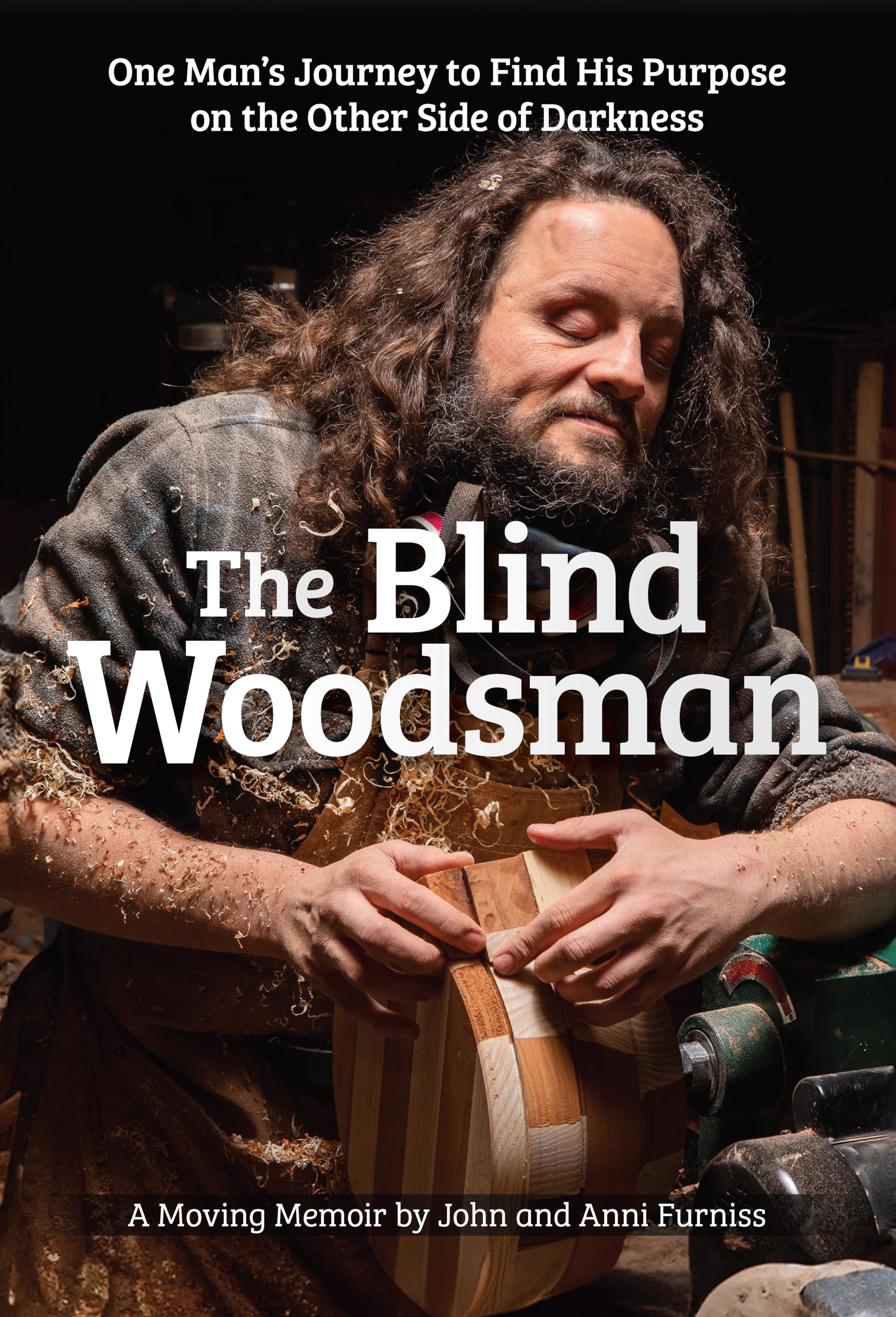 The Blind Woodsman: One Man's Journey to Find His Purpose on the Other Side of Darkness Politics & Society