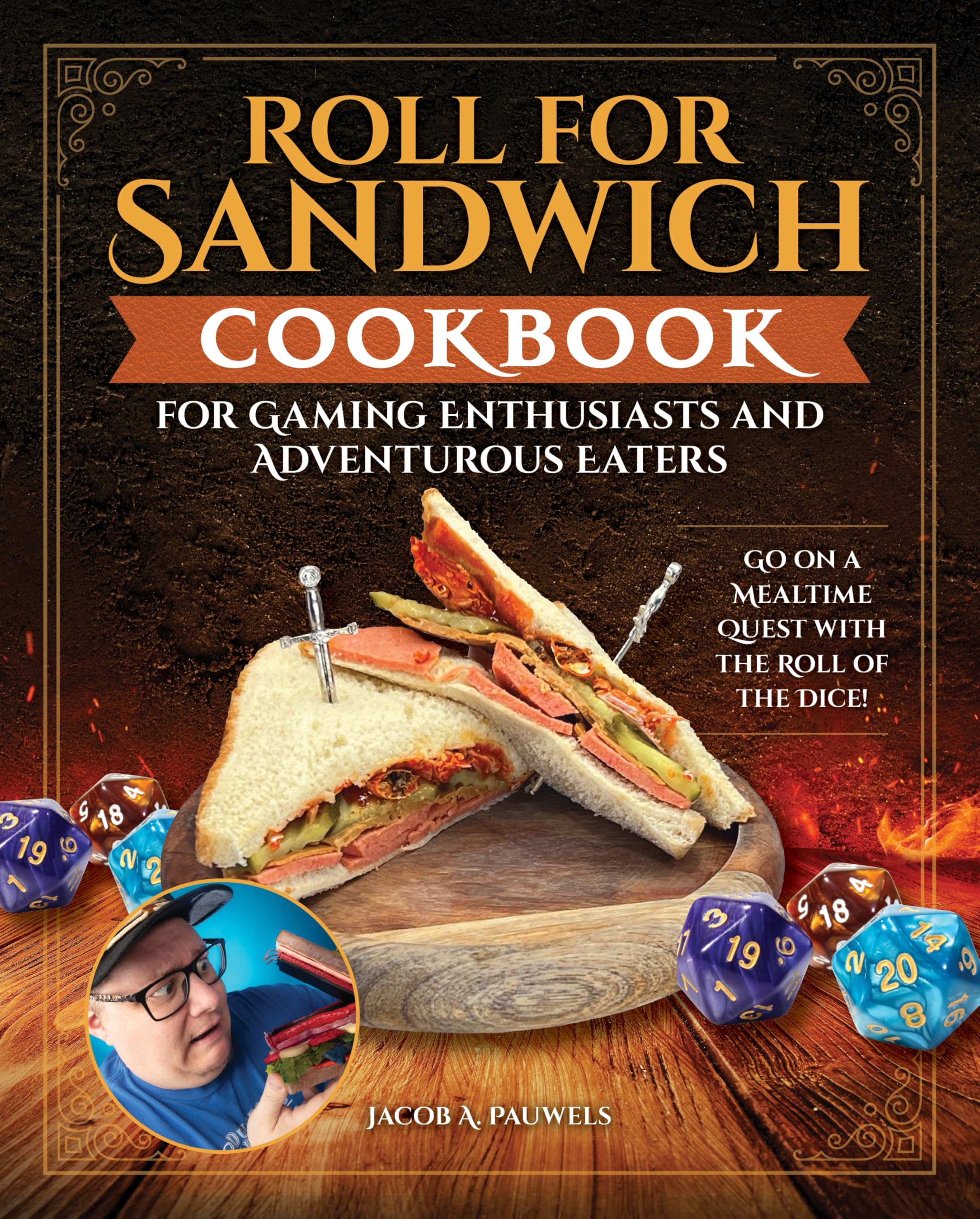 Roll for Sandwich(r) Cookbook for Gaming Enthusiasts and Adventurous Eaters Leisure, Home & Garden