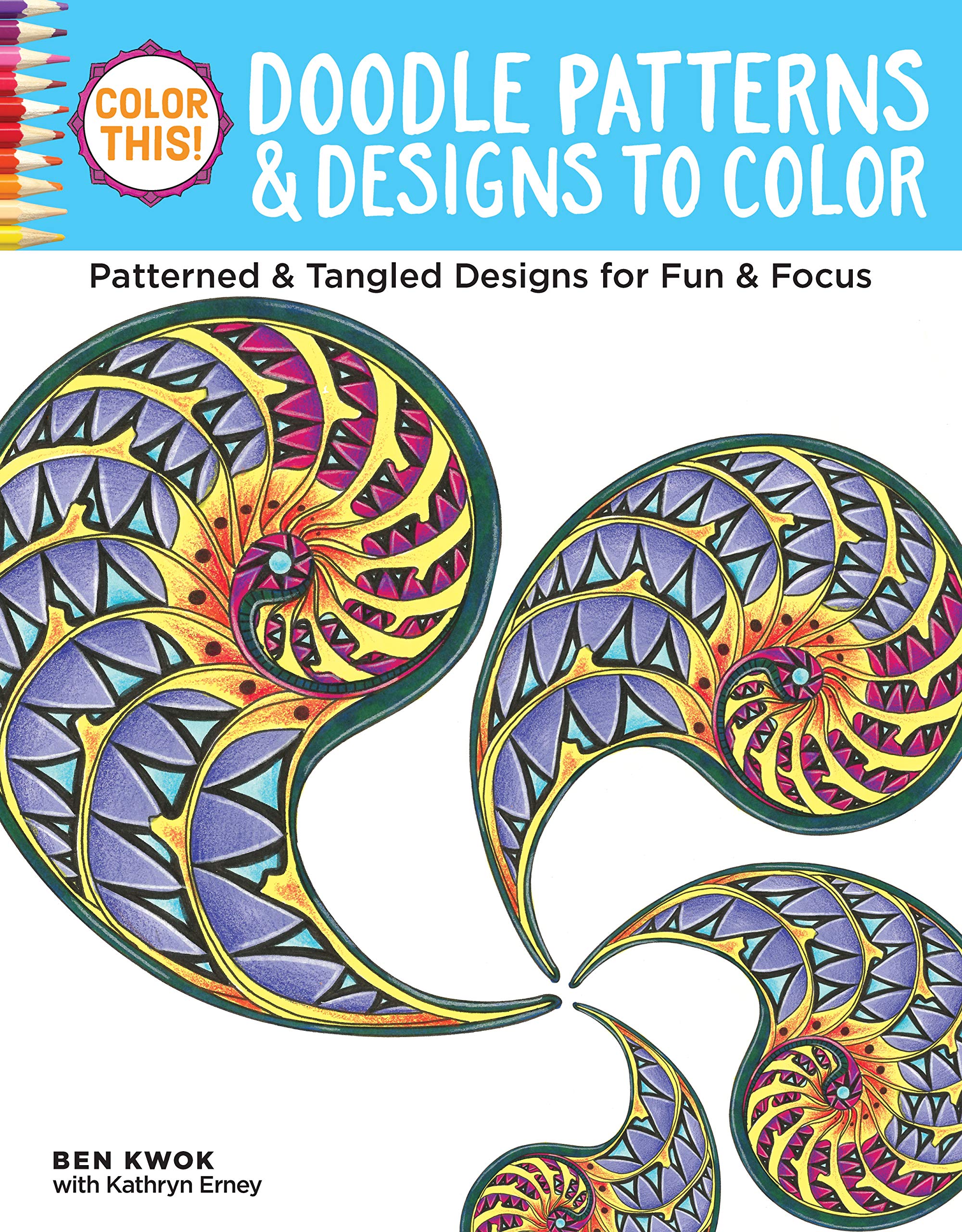 Product Image: Color This! Doodle Patterns & Designs to Color: Patterned & Tangled Designs for Fun & Focus