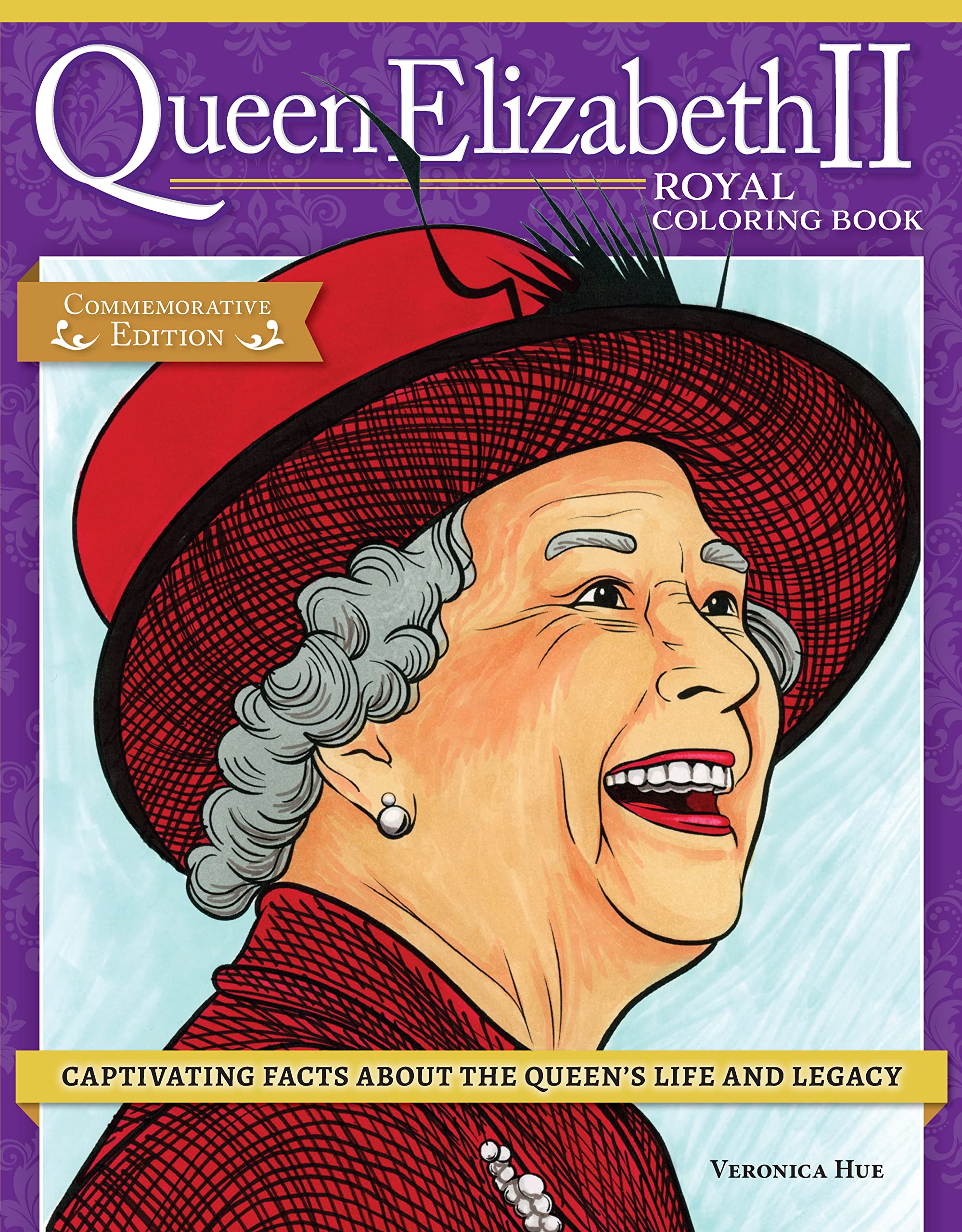 Queen Elizabeth II Royal Coloring Book: Captivating Facts about the Queen's Life and Legacy Hobbies & Crafts