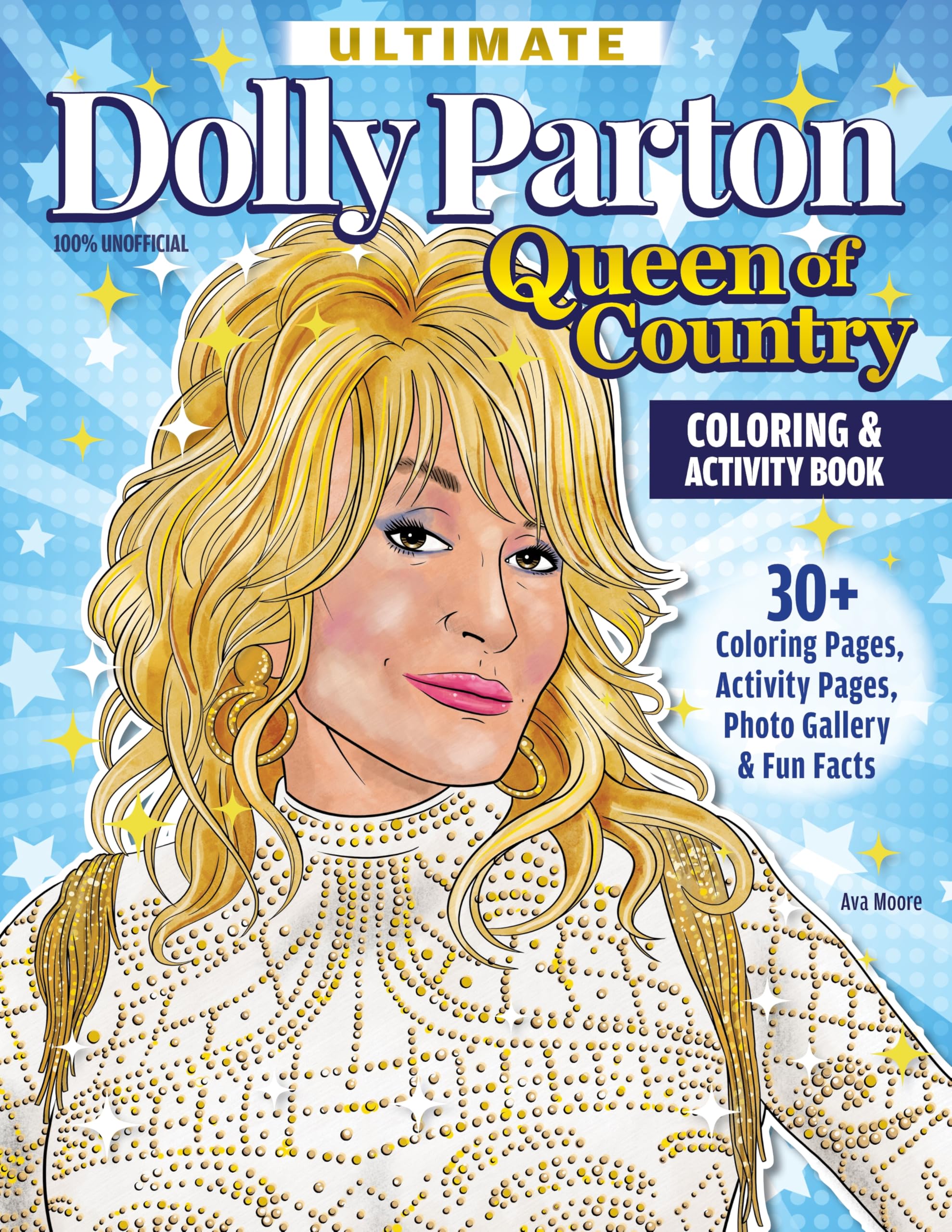 Ultimate Dolly Parton Queen of Country Coloring Book: 30+ Coloring Pages, Activity Pages, Photo Gallery & Fun Facts Arts & Music