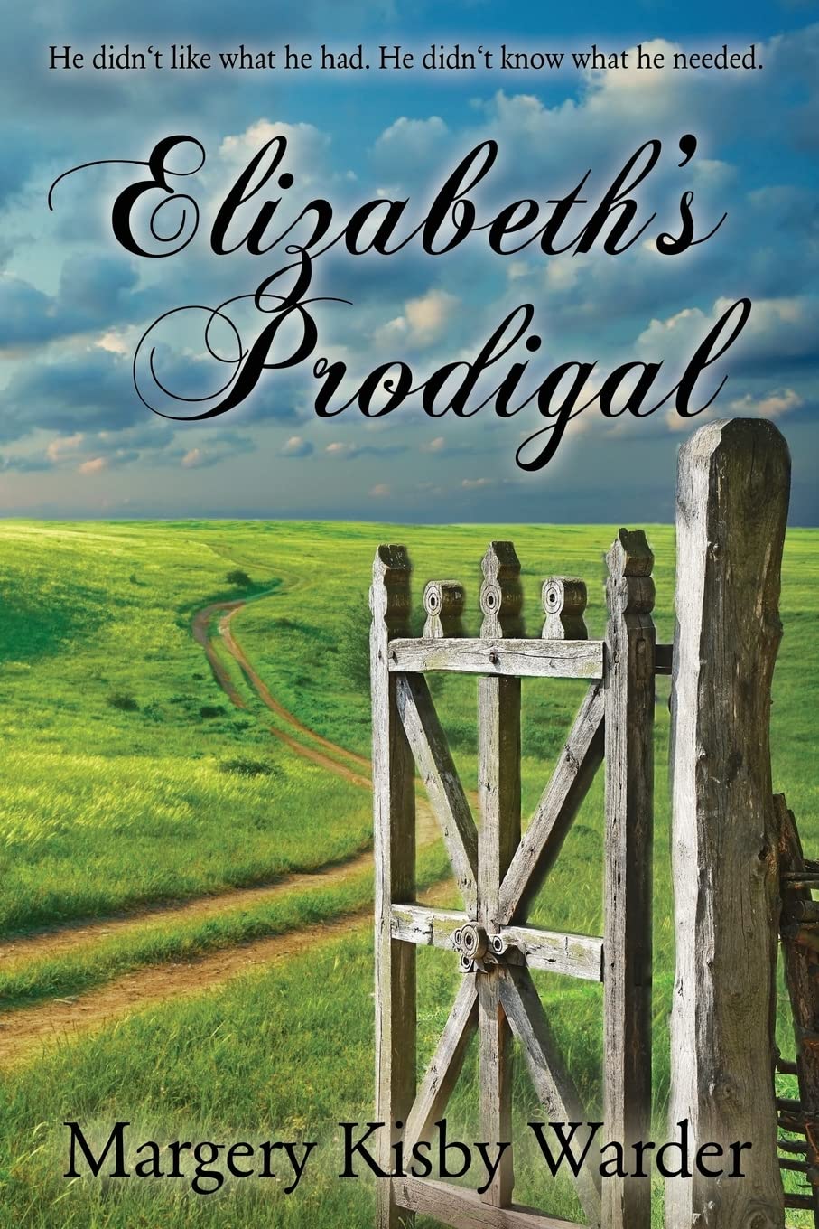 Elizabeth's Prodigal: He didn't like what he had. He didn't know what he needed. Religion & Esotericism