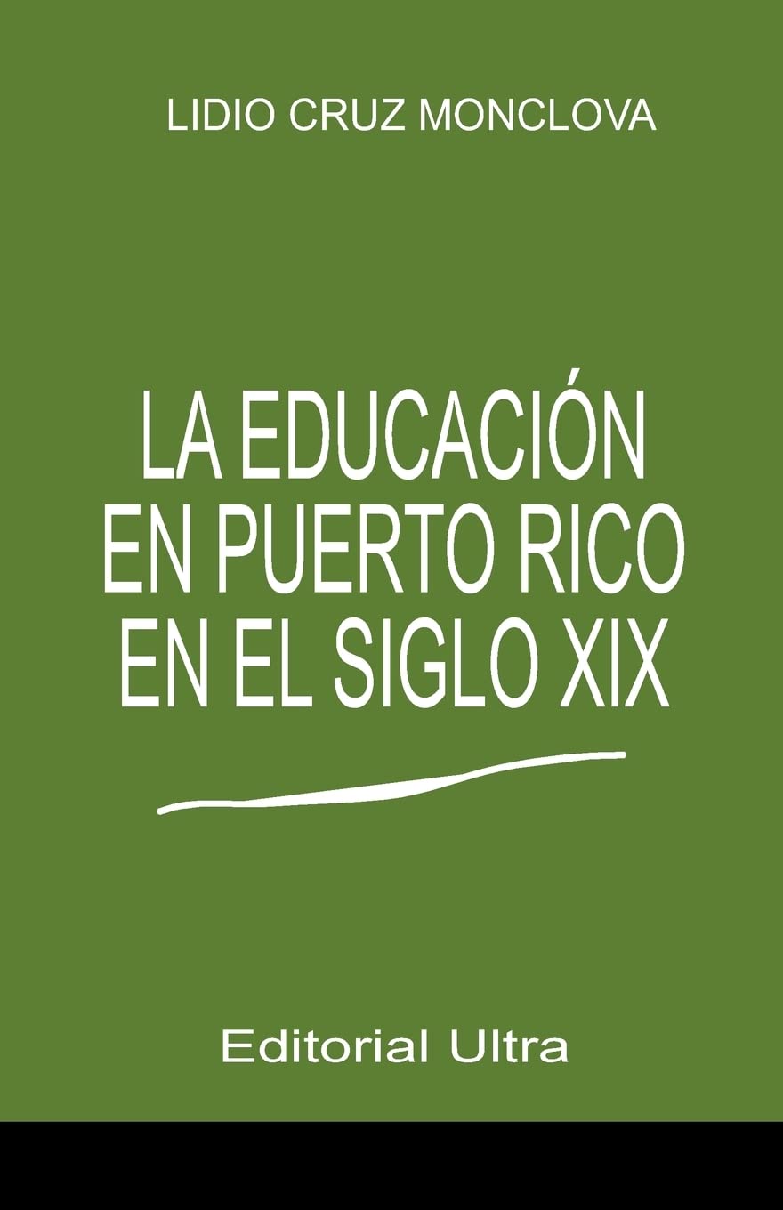 La Educacion en Puerto Rico en el Siglo 19 Politics & History