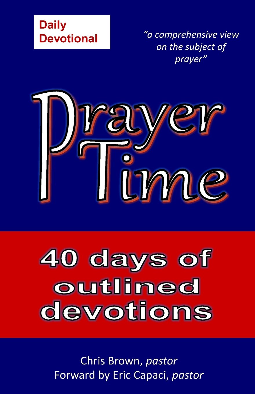 Prayer Time: 40 Days of Outlined Devotions (Daily Devotional, Band 1) Religion & Esotericism