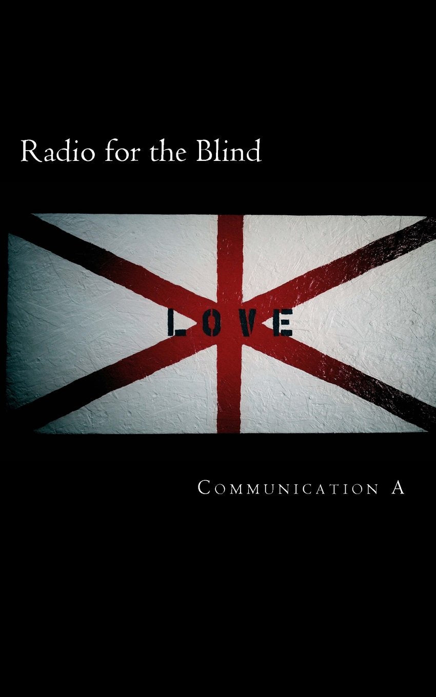 Radio for the Blind: Communication A (Communications to the Global South, Band 1) Business, Finance & Career
