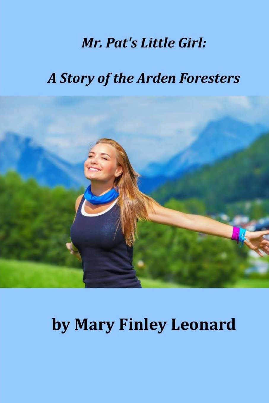 Mr. Pat's Little Girl: A Story of the Arden Foresters Classics