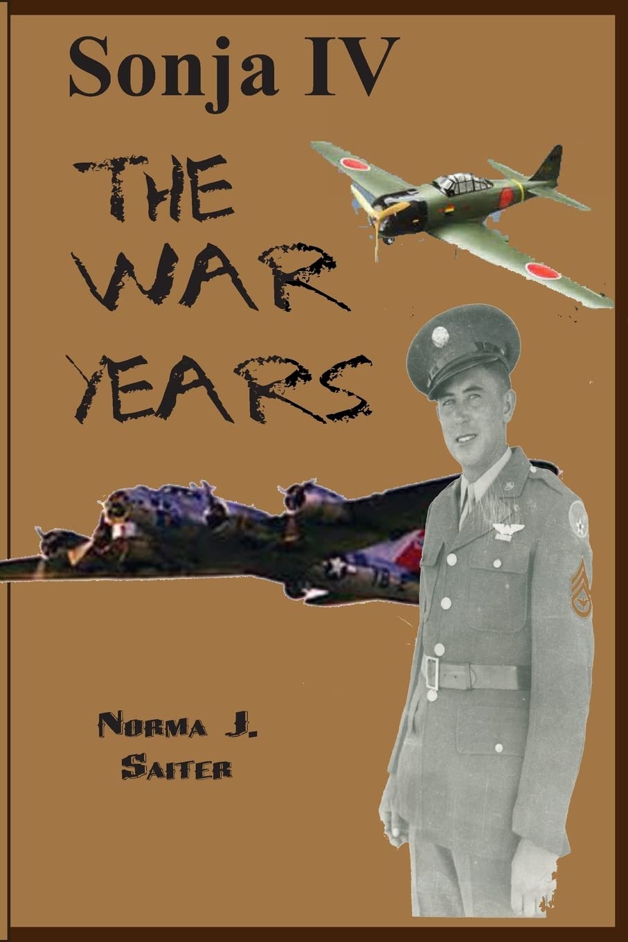 Sonja IV: The War Years (Sonja - Growing up on the Praire, Band 4) Politics & History