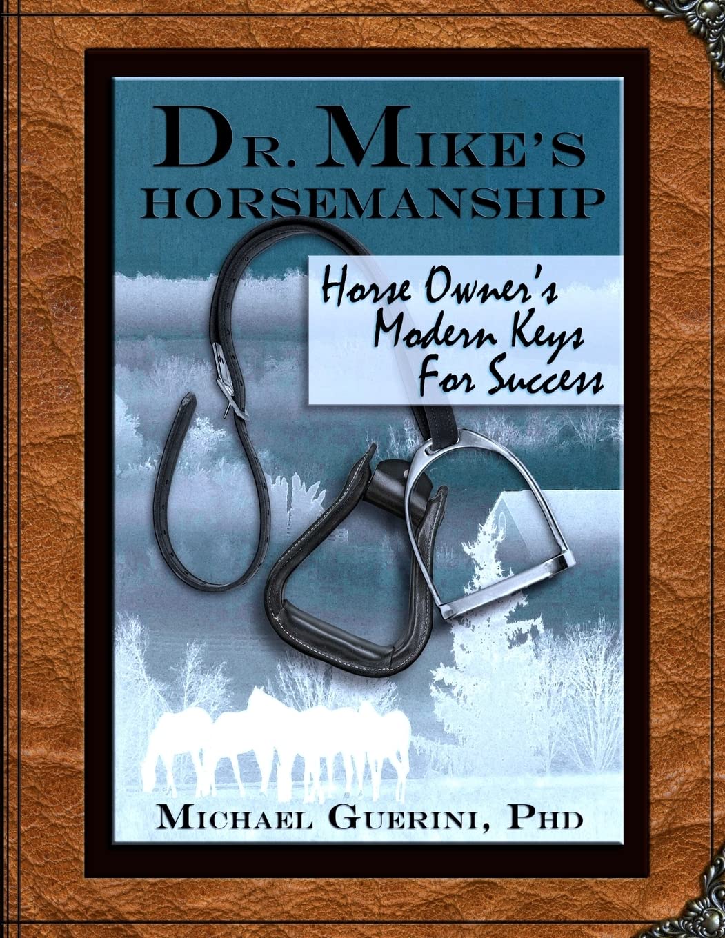 Dr. Mike's Horsemanship Horse Owner's Modern Keys for Success Pets