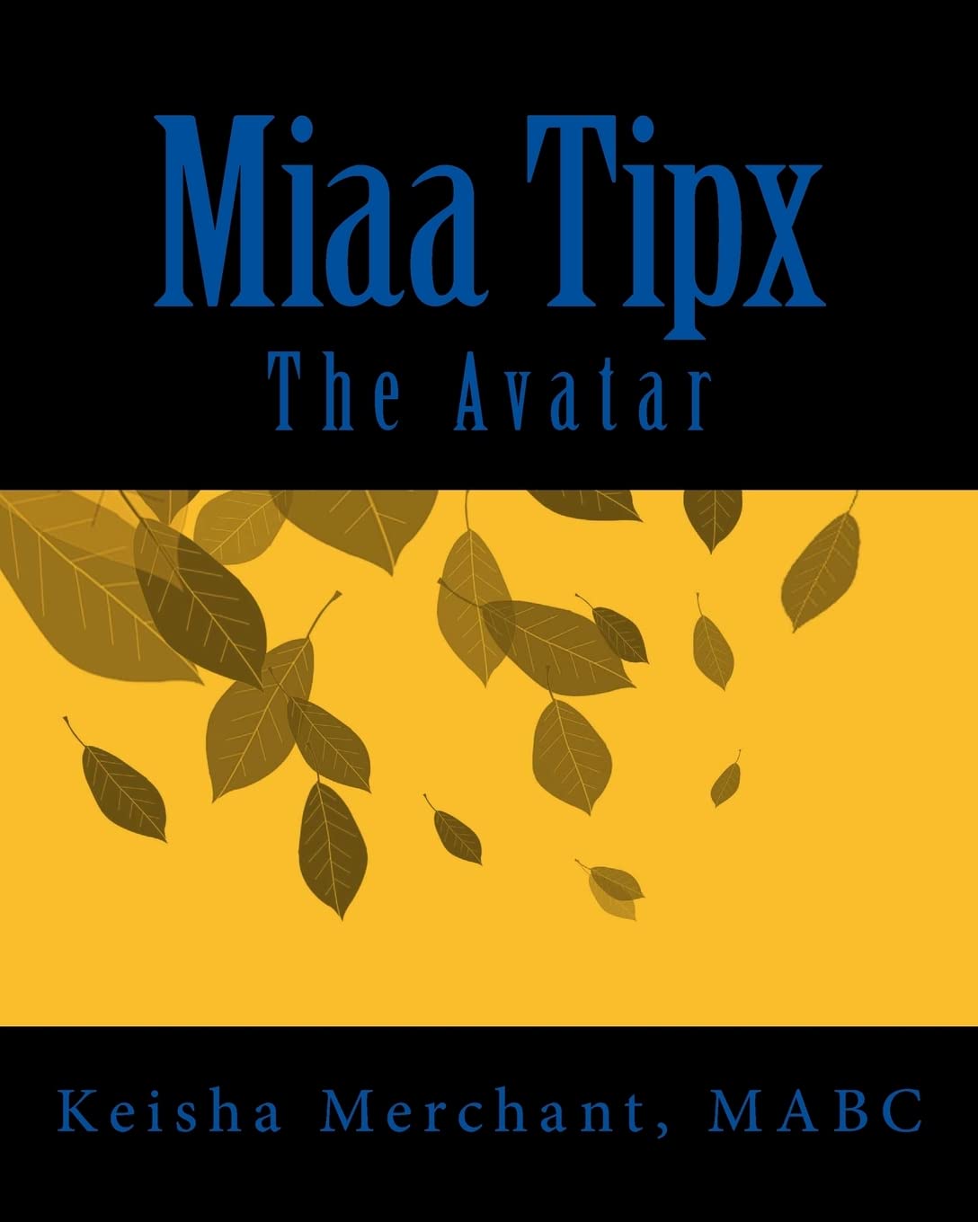 Miaa Tipx: The Avatar (The Virtual Reality Journey, Band 2) Religion & Esotericism