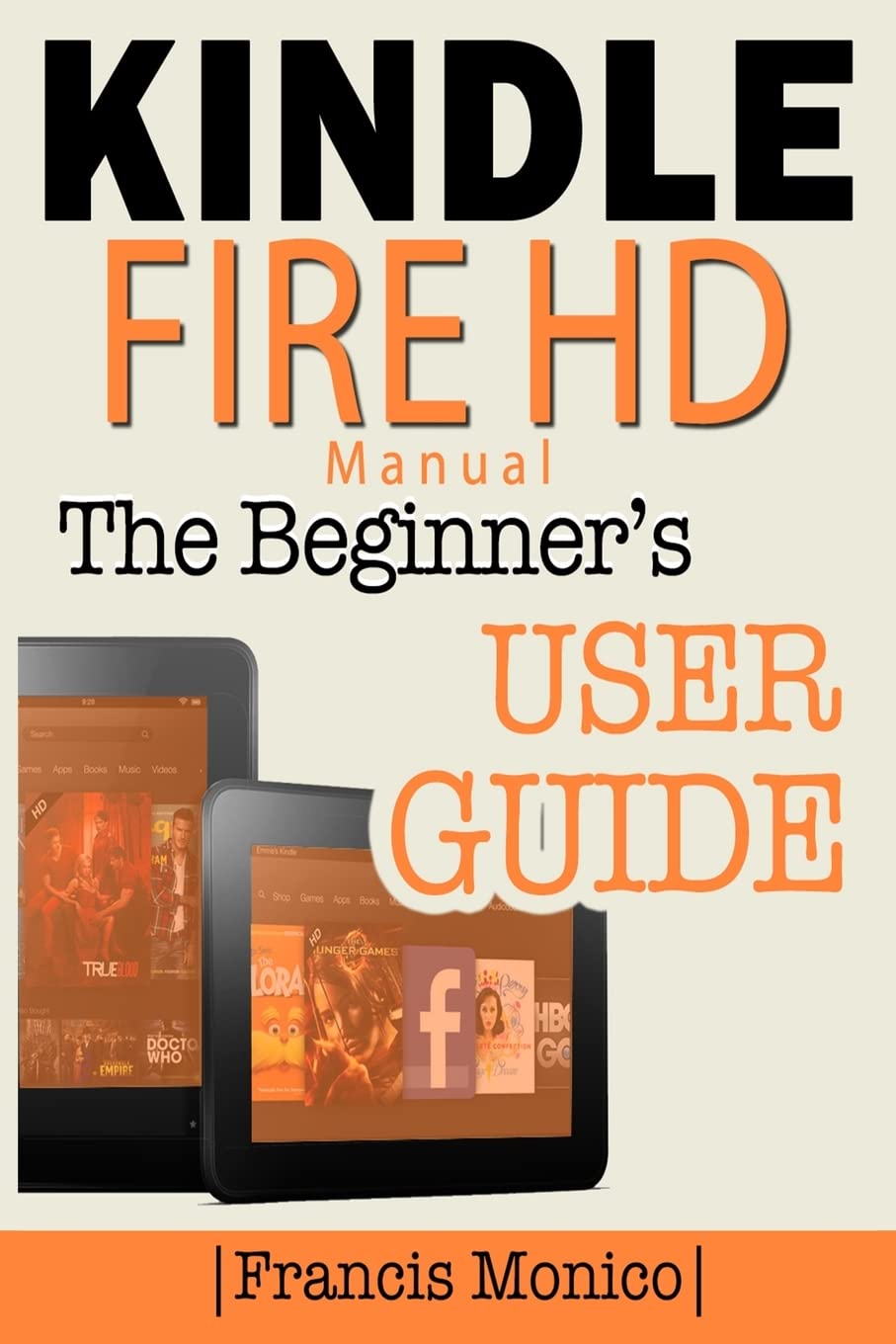 Product Image: Kindle Fire HD Manual: The Beginner's Kindle Fire HD User Guide