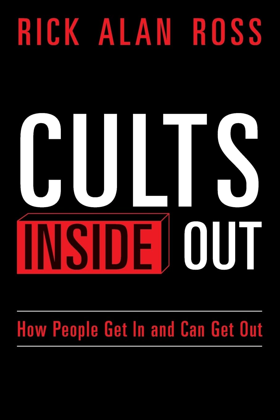 Cults Inside Out: How People Get In and Can Get Out Religion & Esotericism