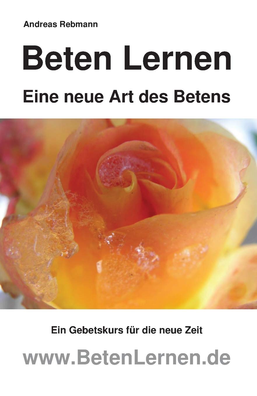 Beten Lernen: Eine neue Art des Betens Religion & Esotericism