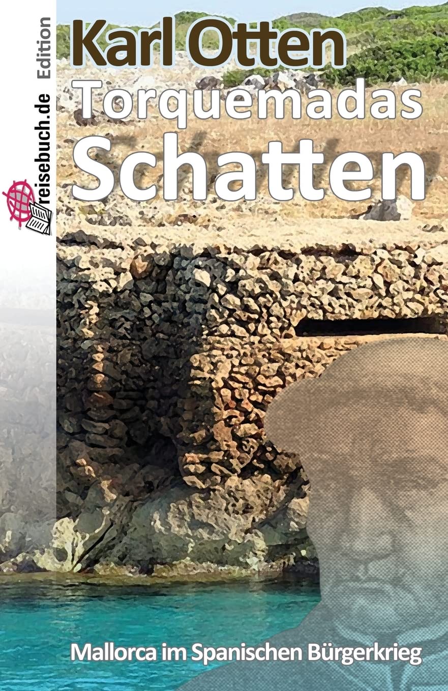 Torquemadas Schatten: Mallorca im Spanischen Bürgerkrieg Historical Fiction