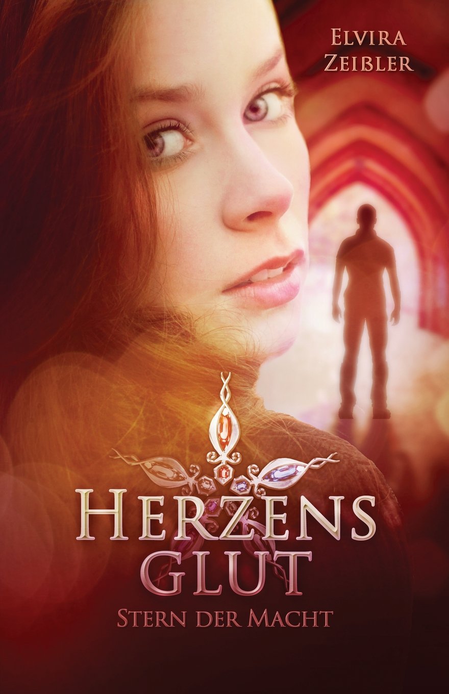 Stern der Macht: Herzensglut: Band 1 Romantic Fantasy